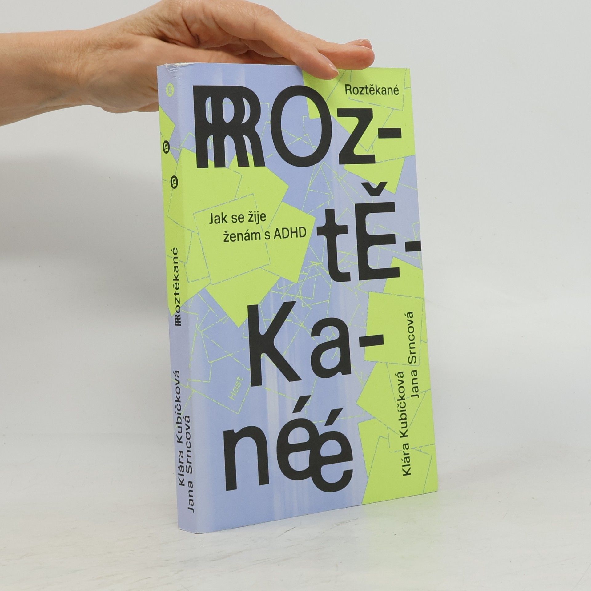 Jana Srncová Roztěkané : jak se žije ženám s ADHD