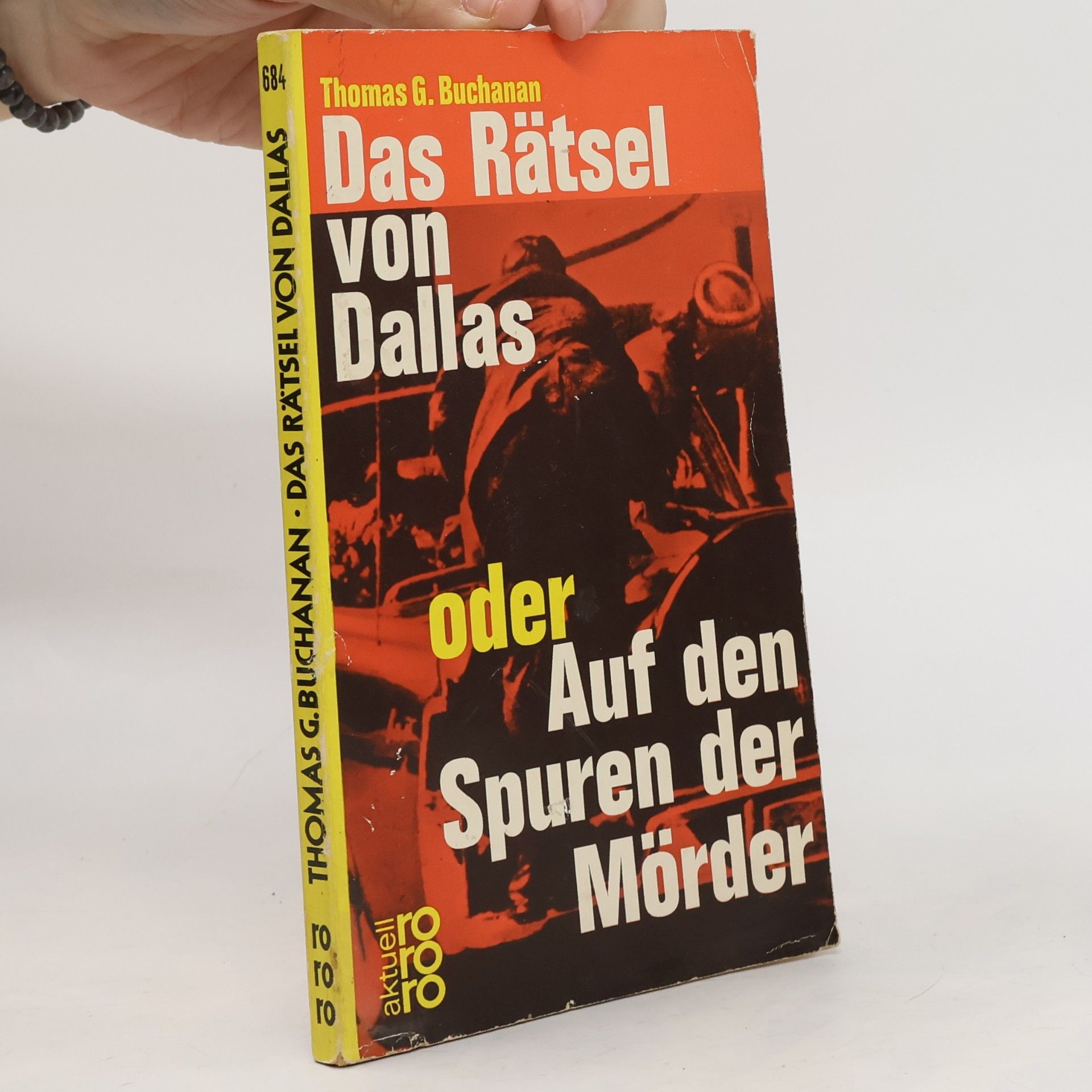 Thomas G. Buchanan Das Rätsel von Dallas oder Auf den Spuren der Mörder