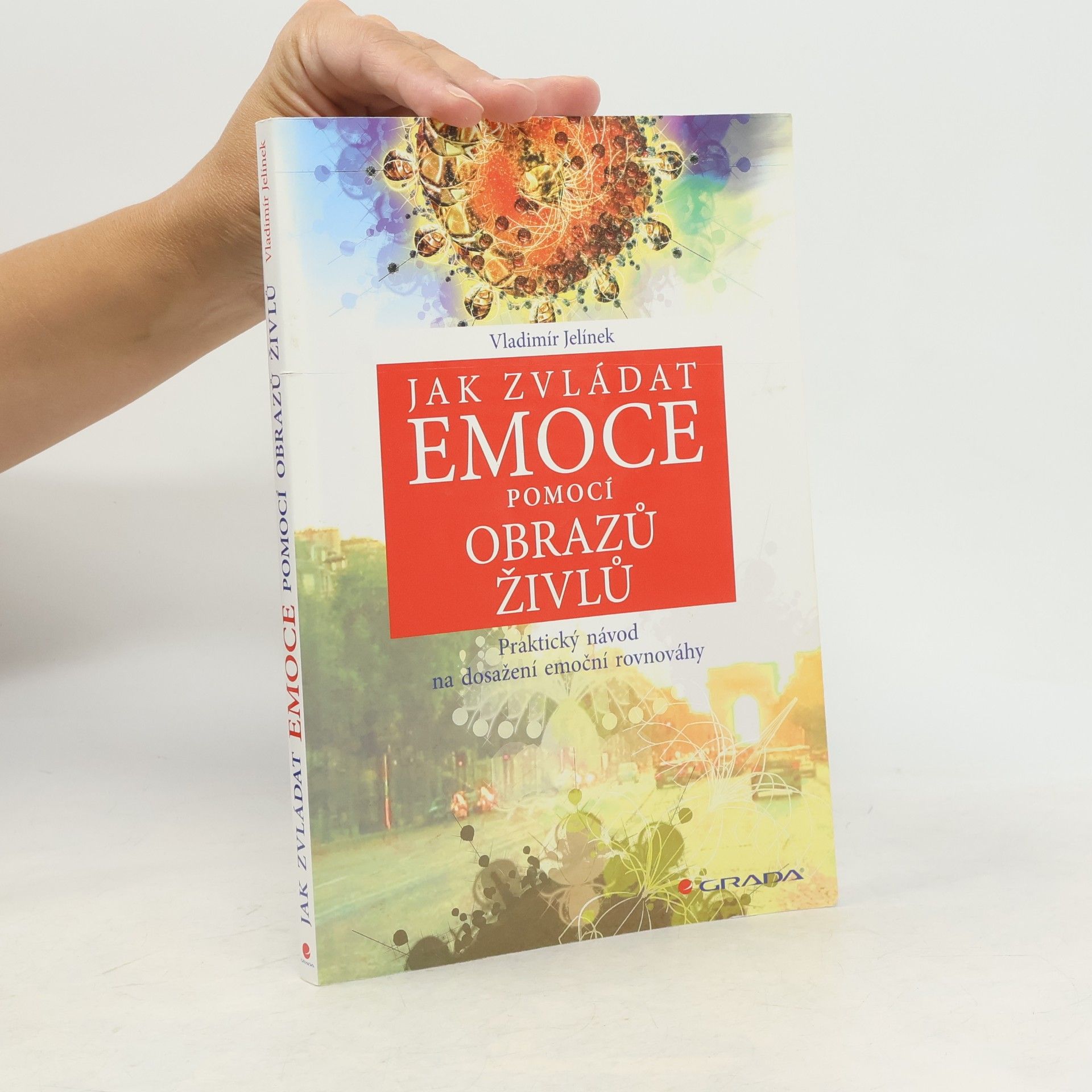 Vladimír Jelínek Jak zvládat emoce pomocí obrazů živlů