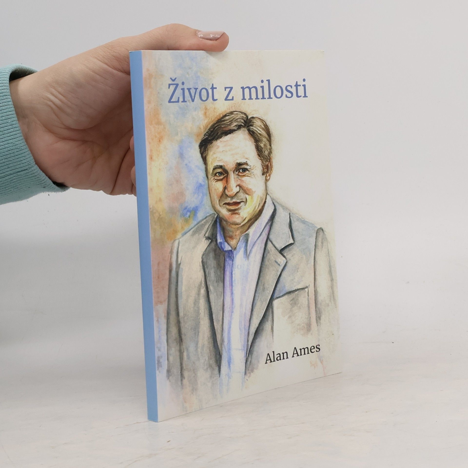 Alan Ames Život z milosti