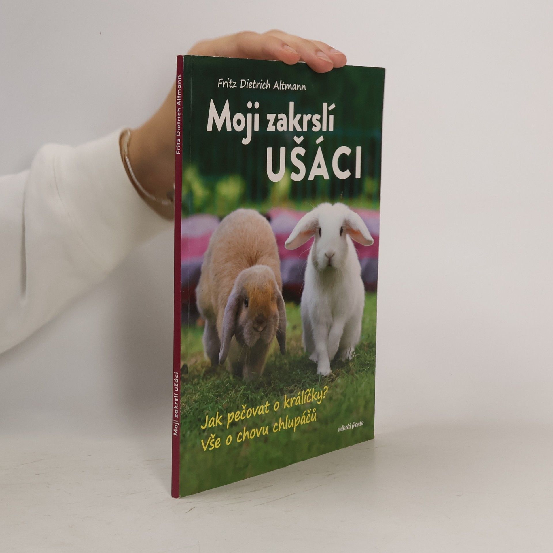 Fritz Dietrich Altmann Moji zakrslí ušáci
