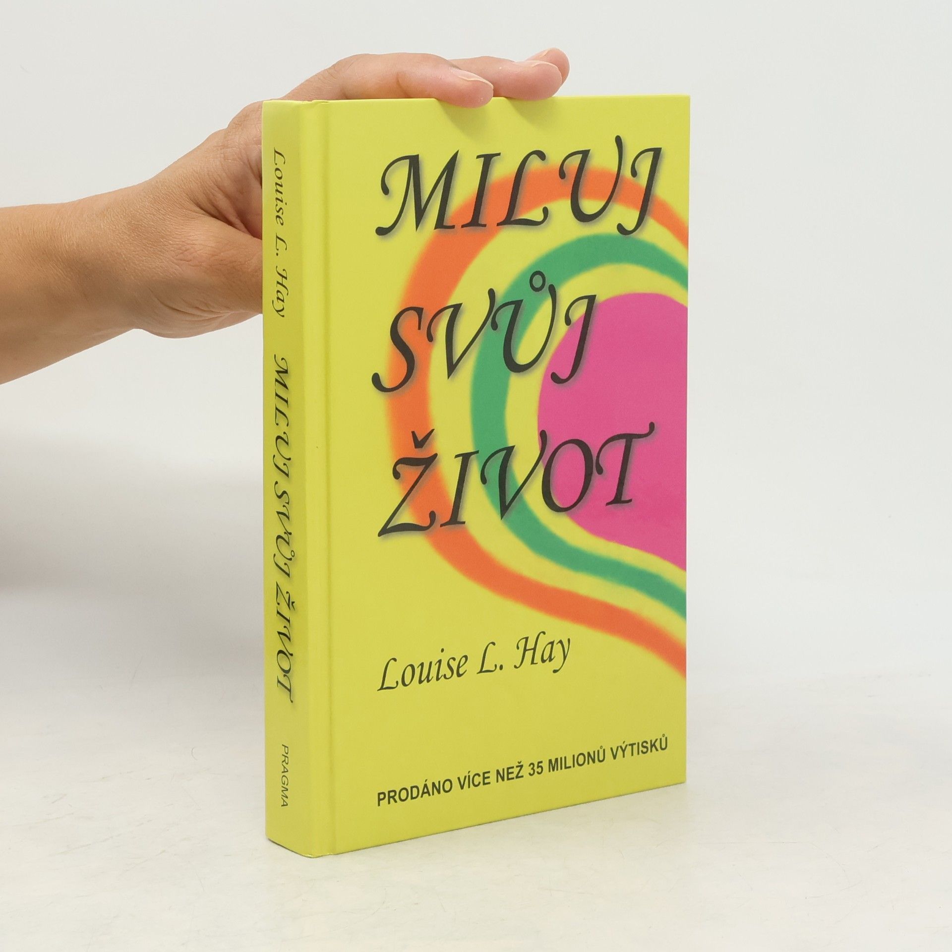 Louise Lynn Hay Miluj svůj život