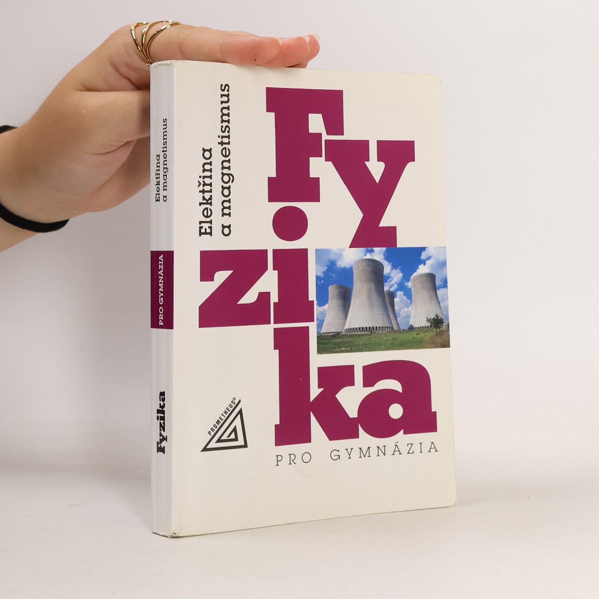 Fyzika pro gymnázia. Elektřina a magnetismus