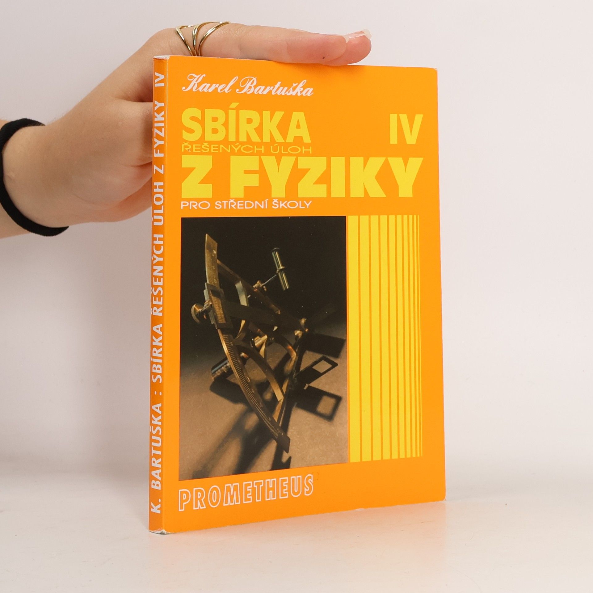 Karel Bartuška Sbírka řešených úloh z fyziky pro střední školy. 4. díl. Optika, fyzika mikrosvěta, speciální teorie relativity, astrofyzika
