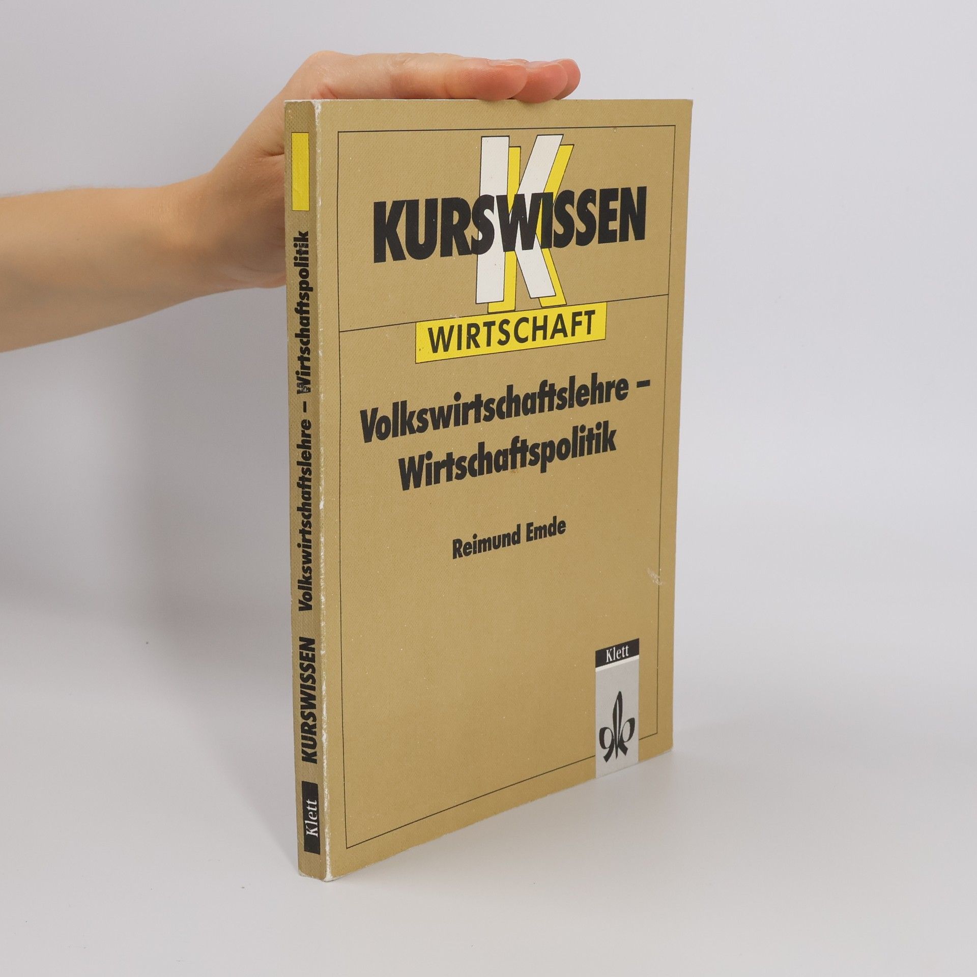 Reimund Emde Kurswissen Wirtschaft: Kurswissen Volkswirtschaftslehre - Wirtschaftspolitik