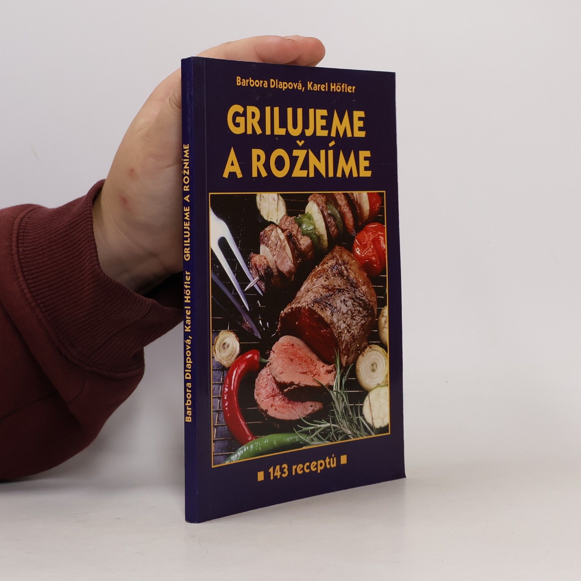 Karel Höfler Grilujeme a rožníme
