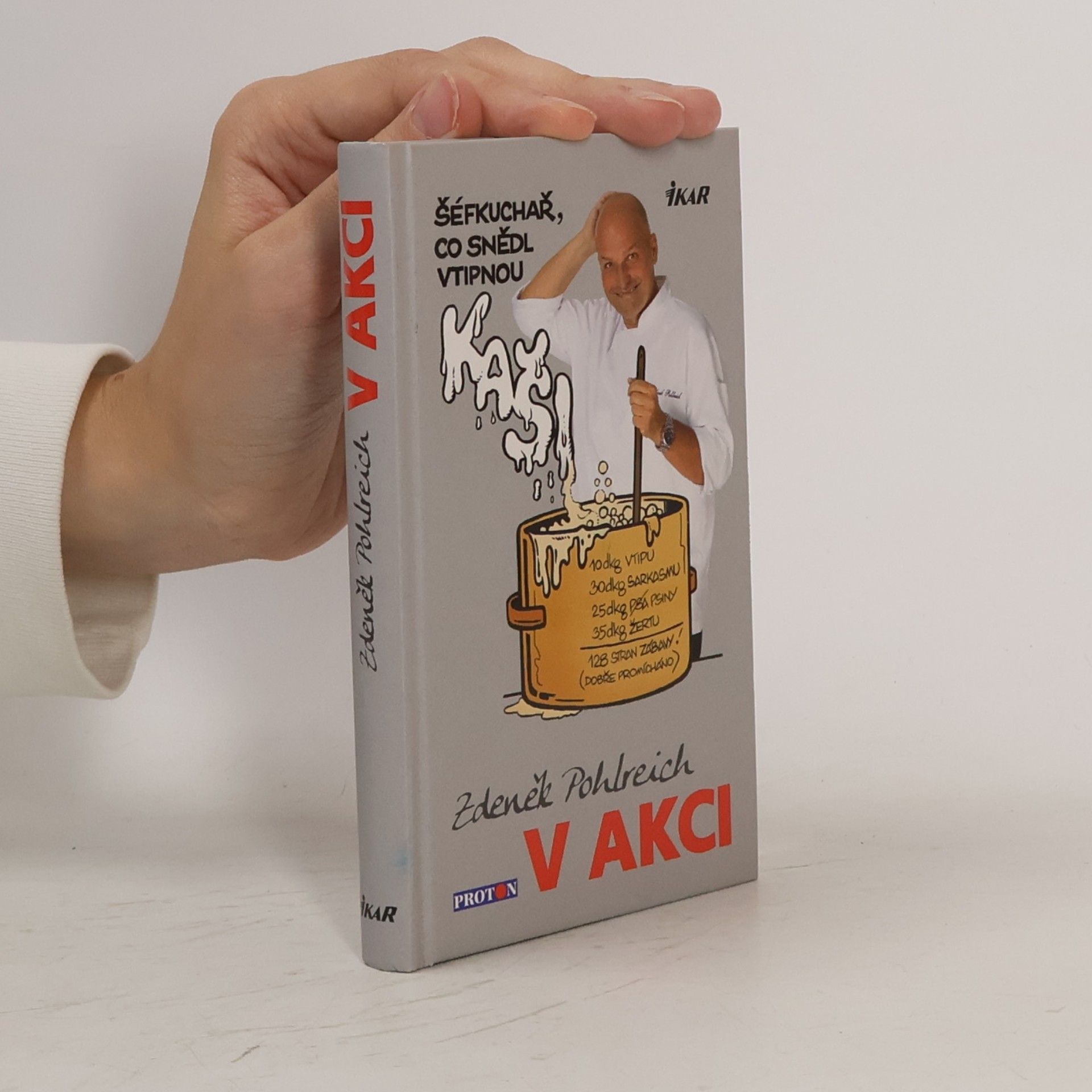 Zdeněk Pohlreich Zdeněk Pohlreich v akci aneb Šéfkuchař, který snědl vtipnou kaši