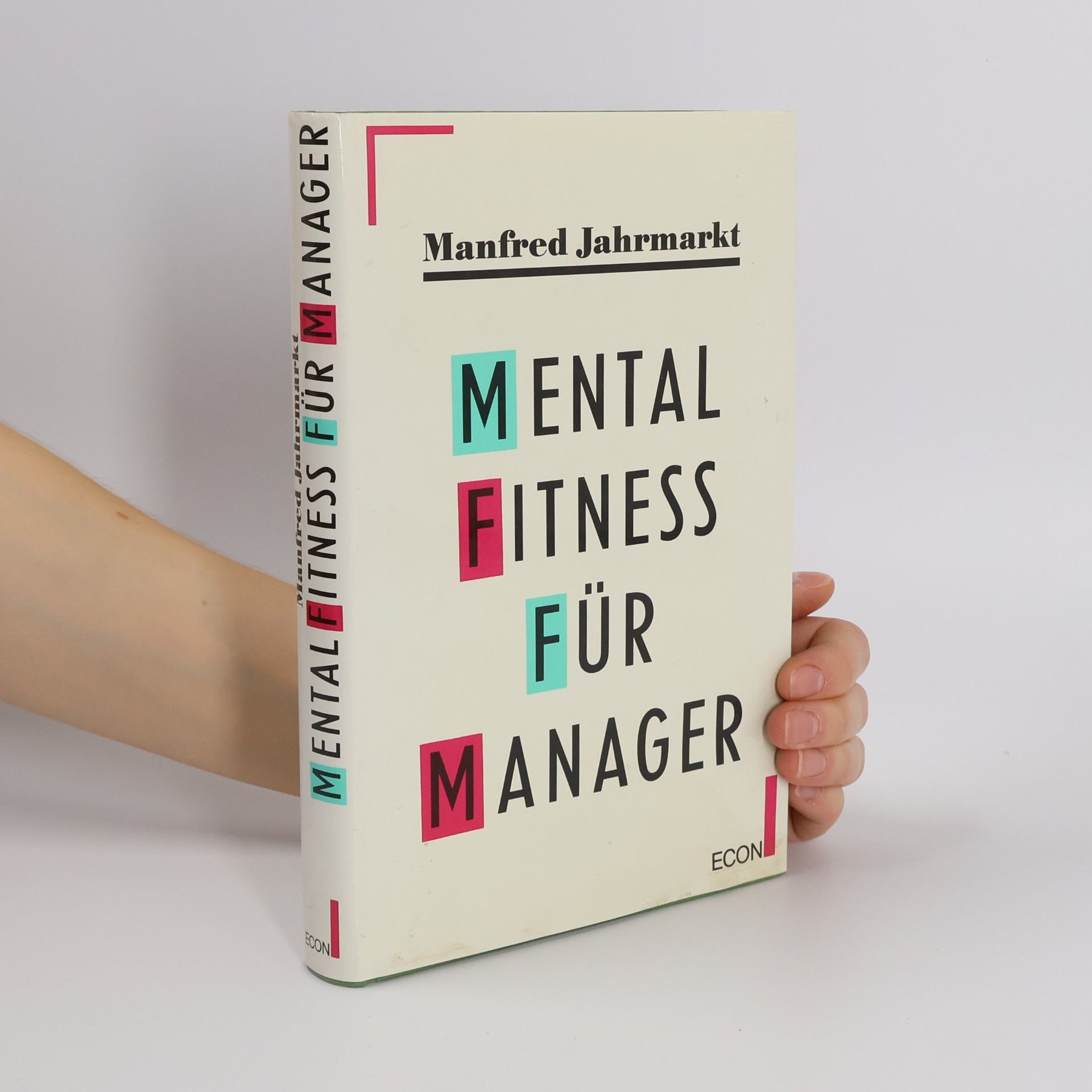 Manfred Jahrmarkt Mental-Fitness für Manager