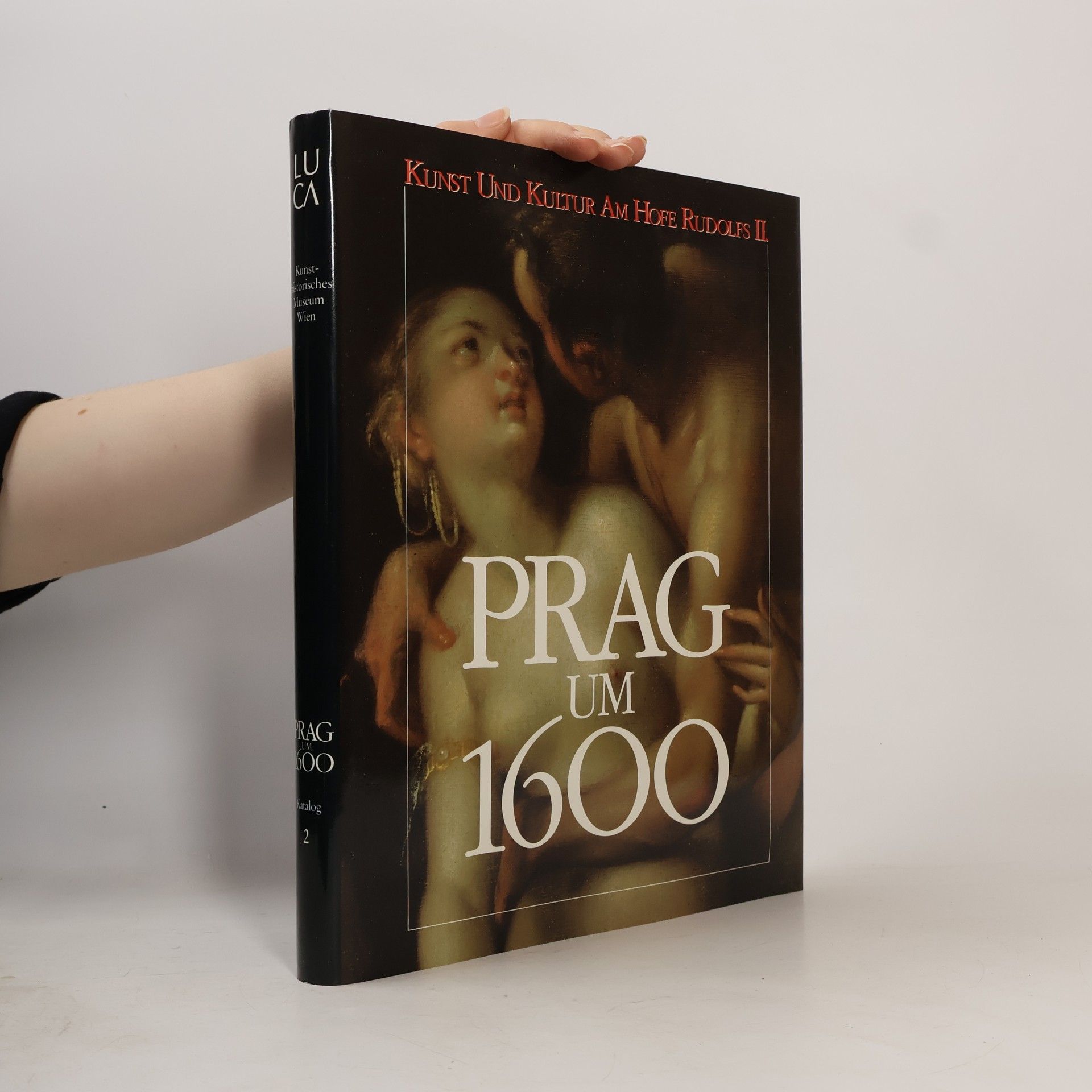 Kolektiv autorů Prag um 1600. Katalog 2