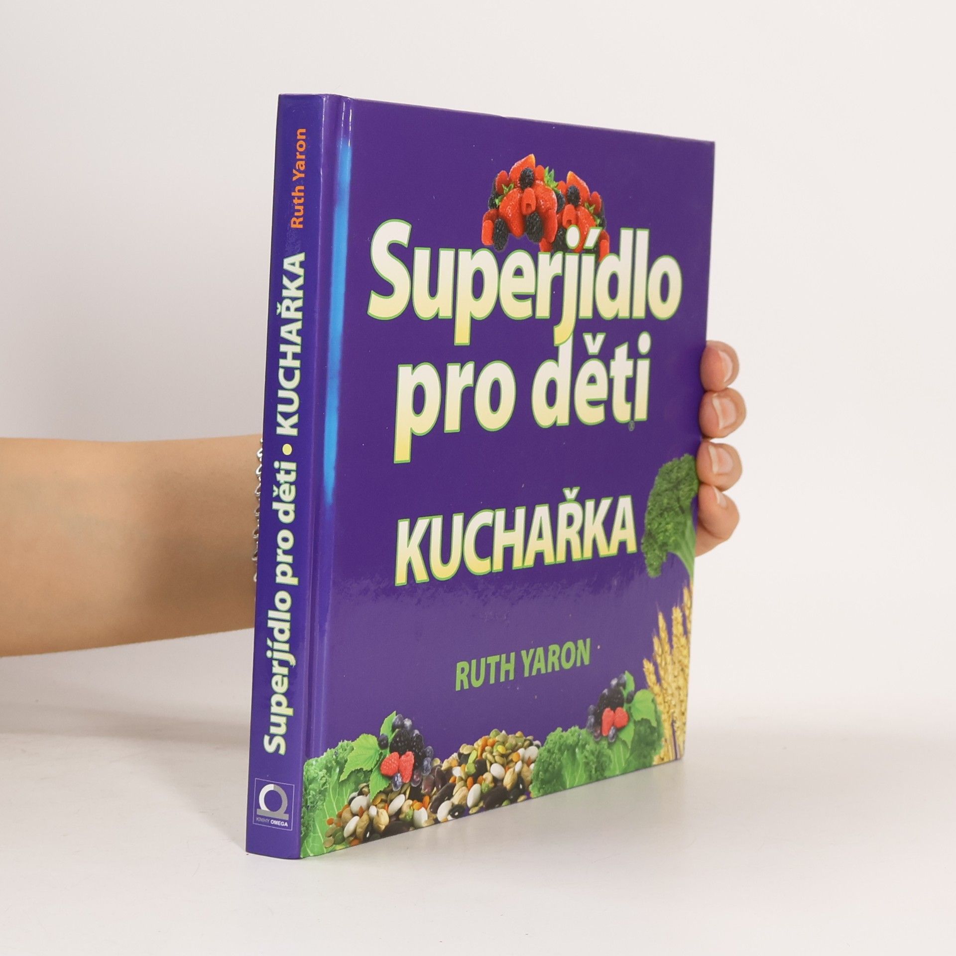Ruth Yaron Superjídlo pro děti. Kuchařka