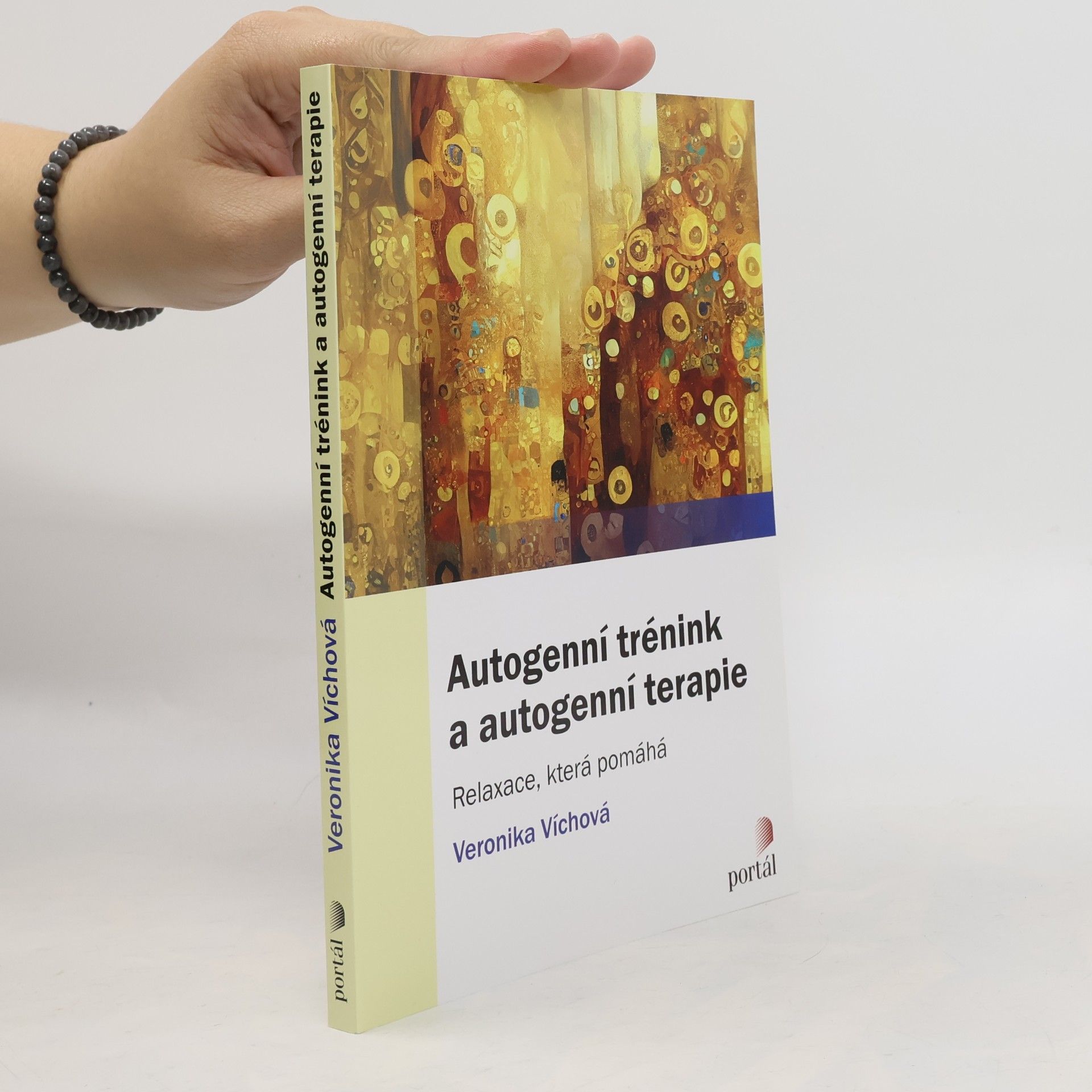 Veronika Víchová Autogenní trénink a autogenní terapie - Relaxace, která pomáhá