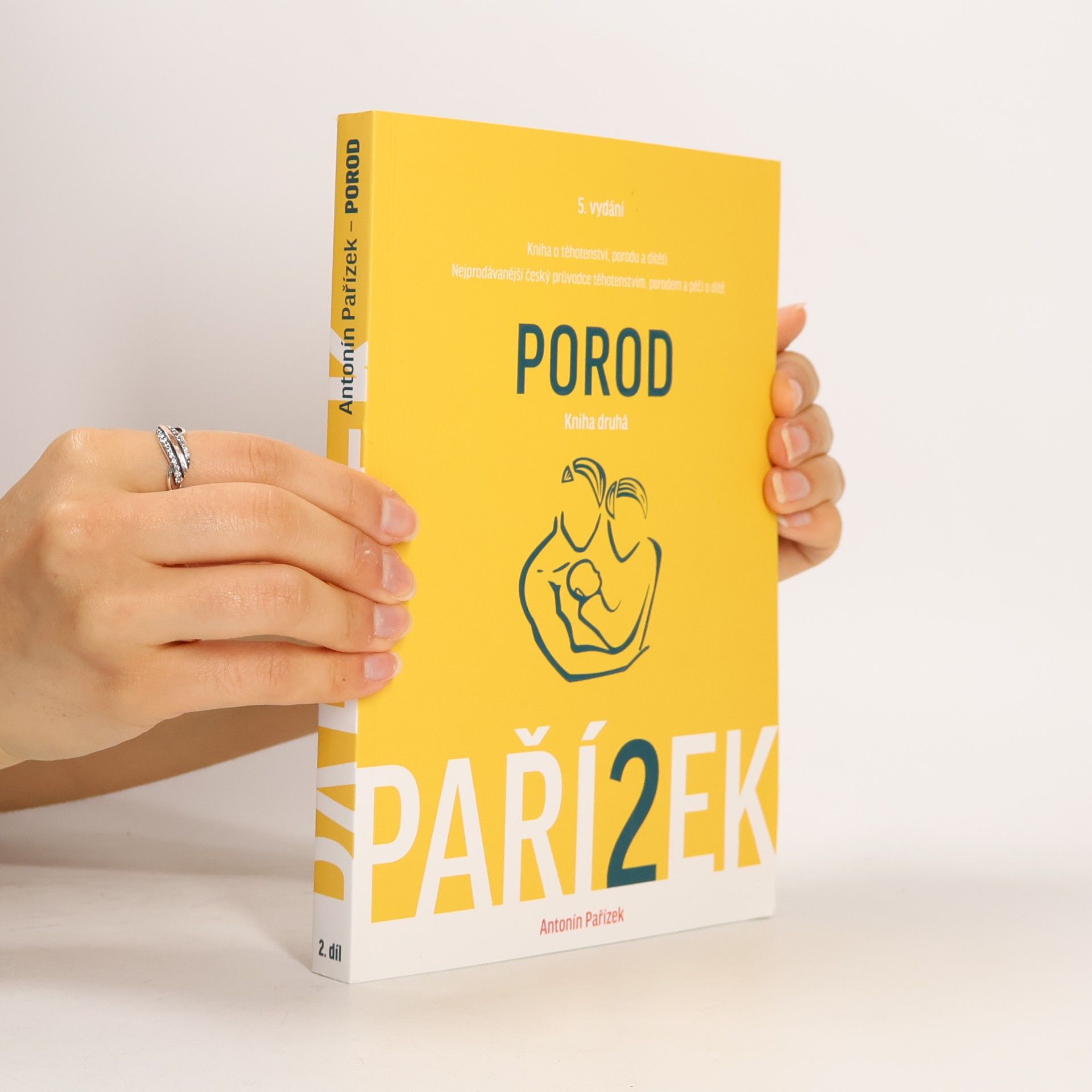 Antonín Pařízek Kniha o těhotenství, porodu a dítěti. 2. díl, Porod