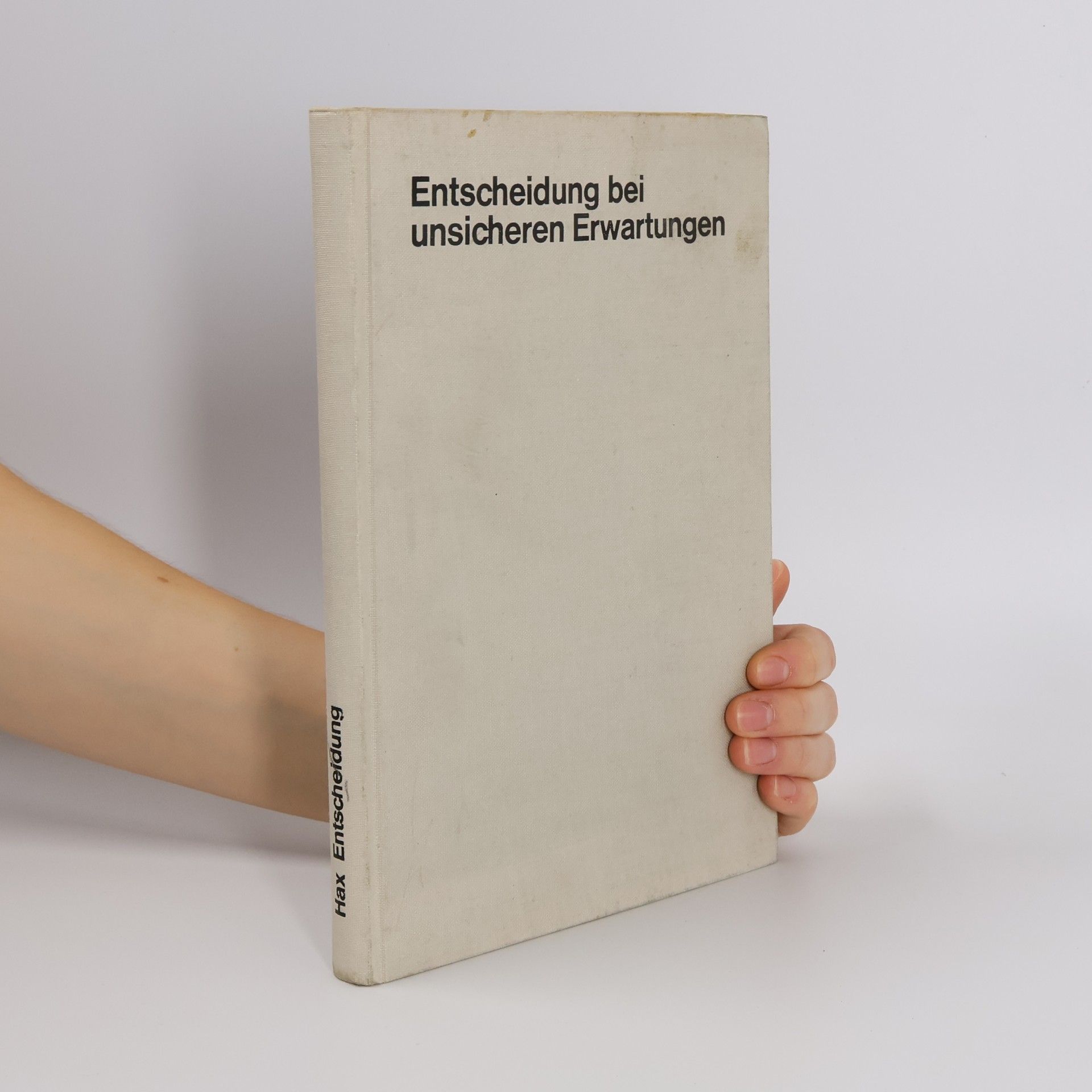 Herbert Hax Entscheidung bei unsicheren Erwartungen