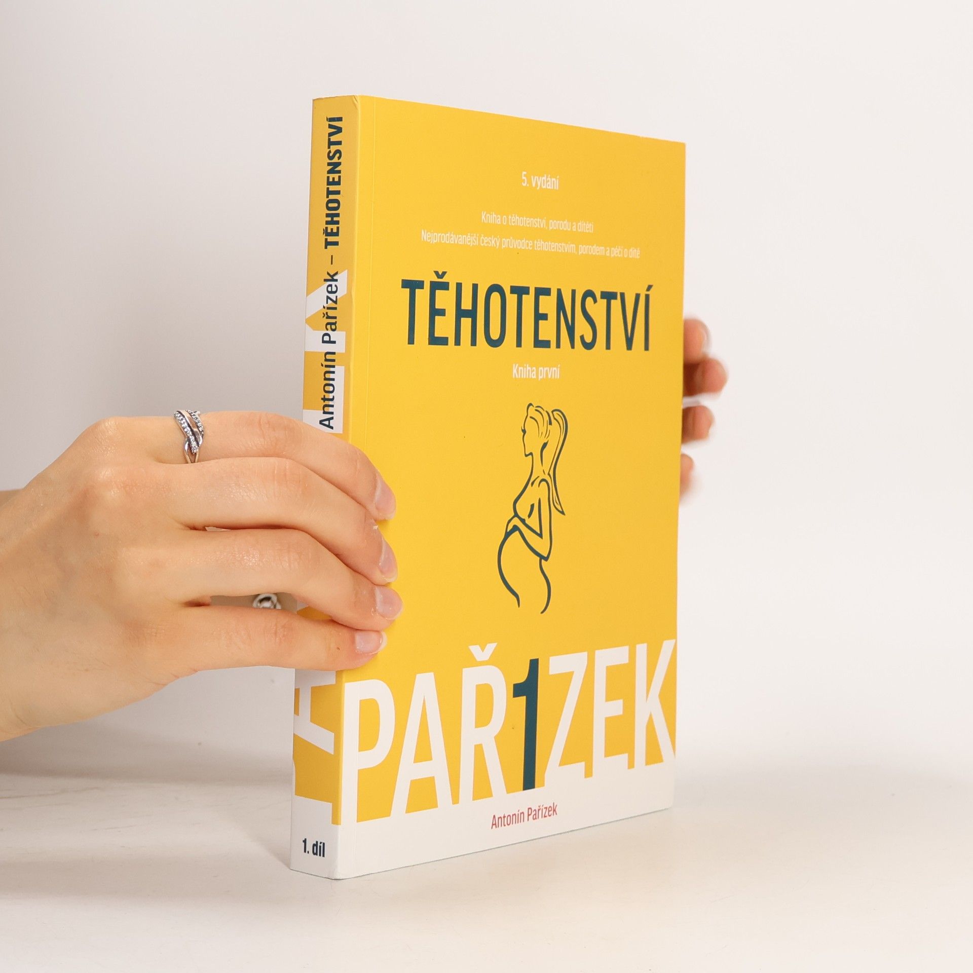 Antonín Pařízek Kniha o těhotenství, porodu a dítěti. 1. díl, Těhotenství