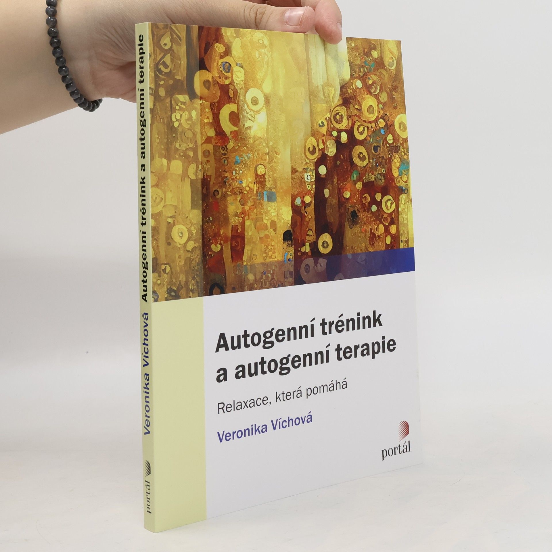 Veronika Víchová Autogenní trénink a autogenní terapie - Relaxace, která pomáhá