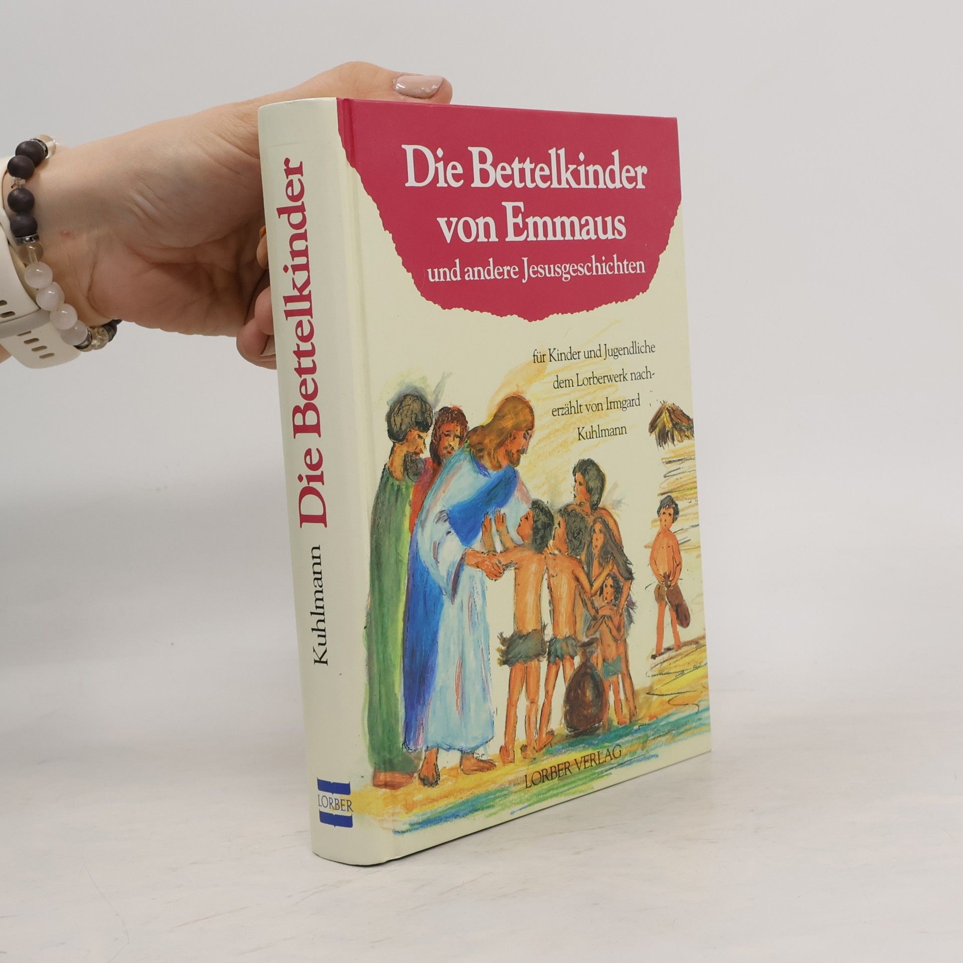 Irmgard Kuhlmann Die Bettelkinder von Emmaus: Und andere Jesusgeschichten
