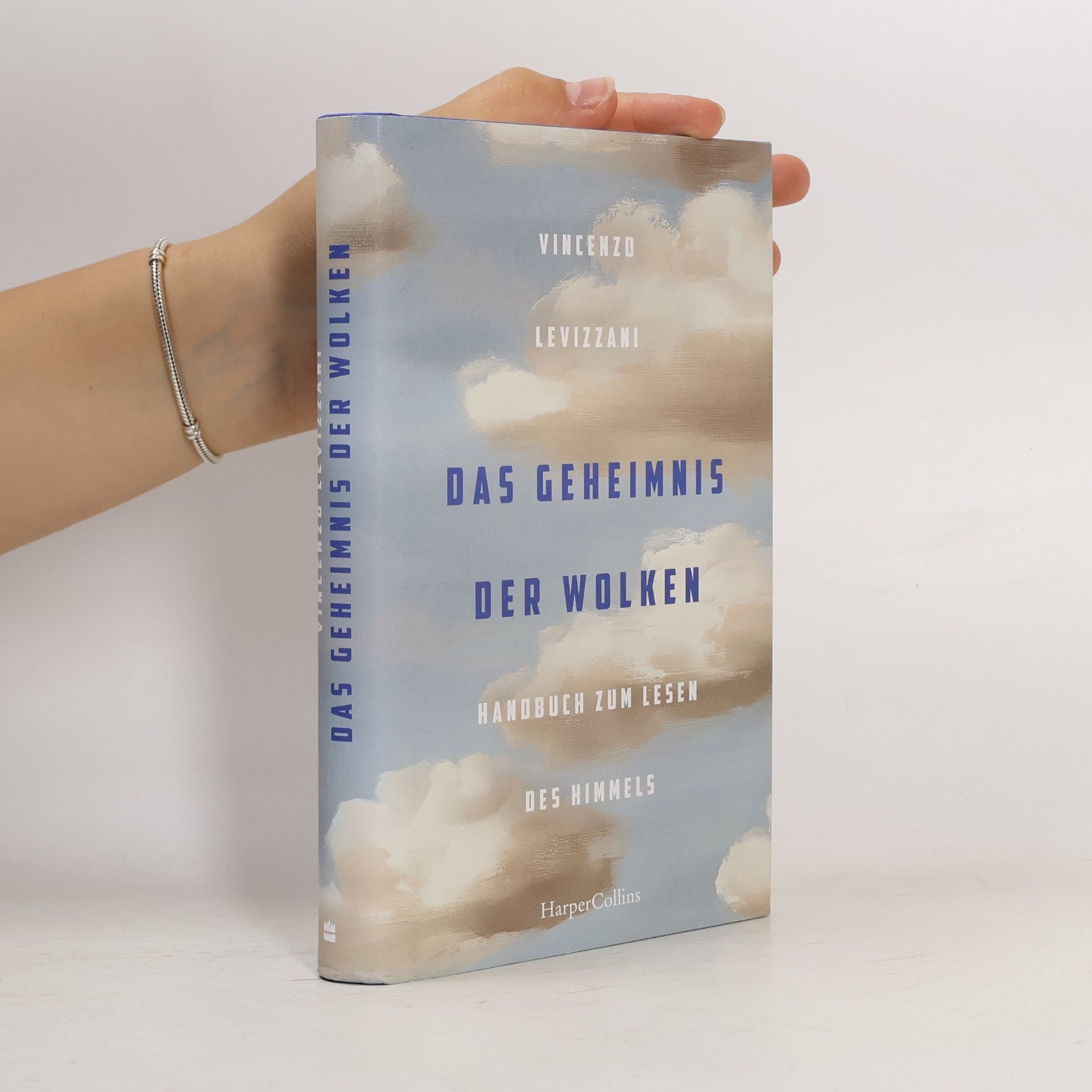 Vincenzo Levizzani Das Geheimnis der Wolken. Handbuch zum Lesen des Himmels