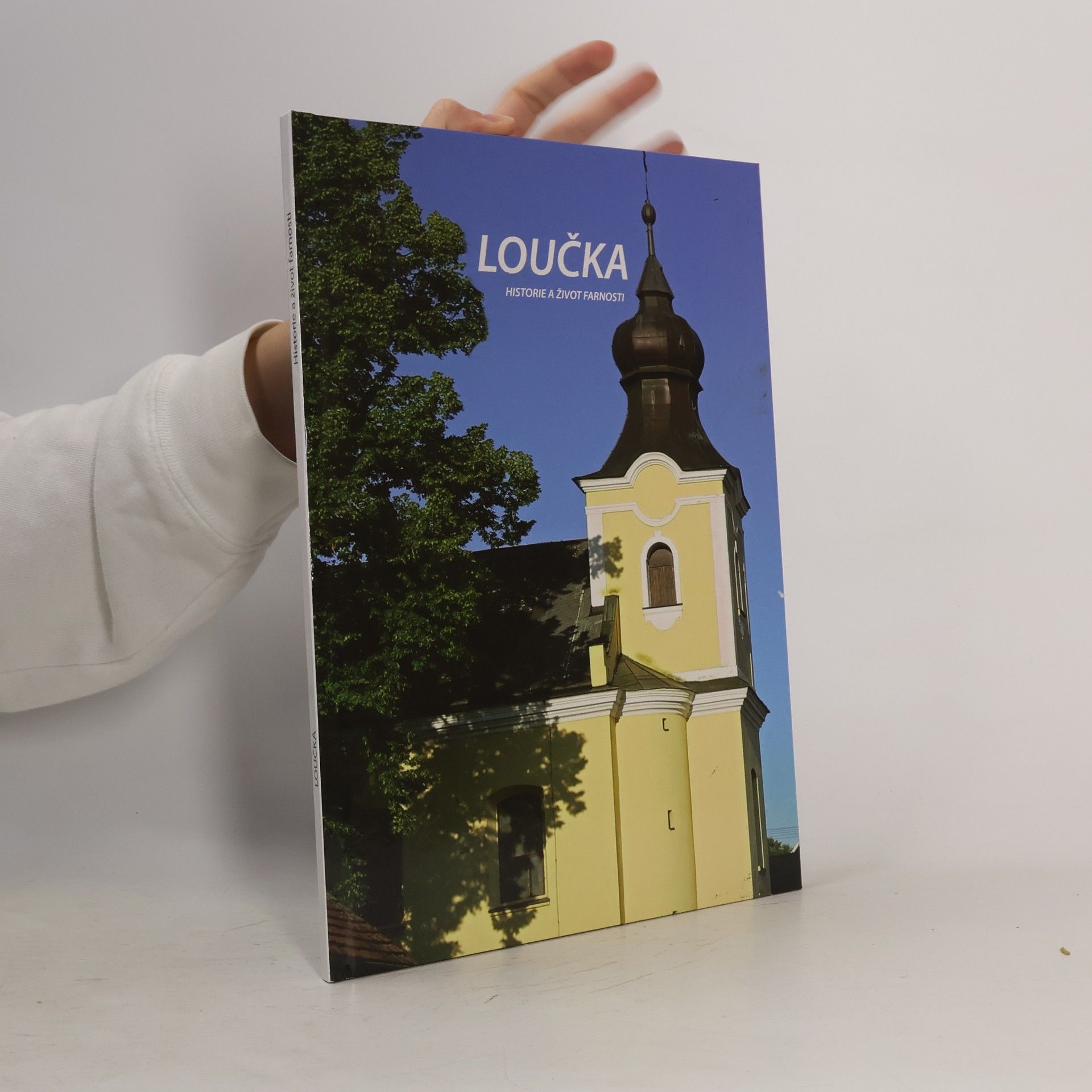 Loučka. Historie a život farnosti