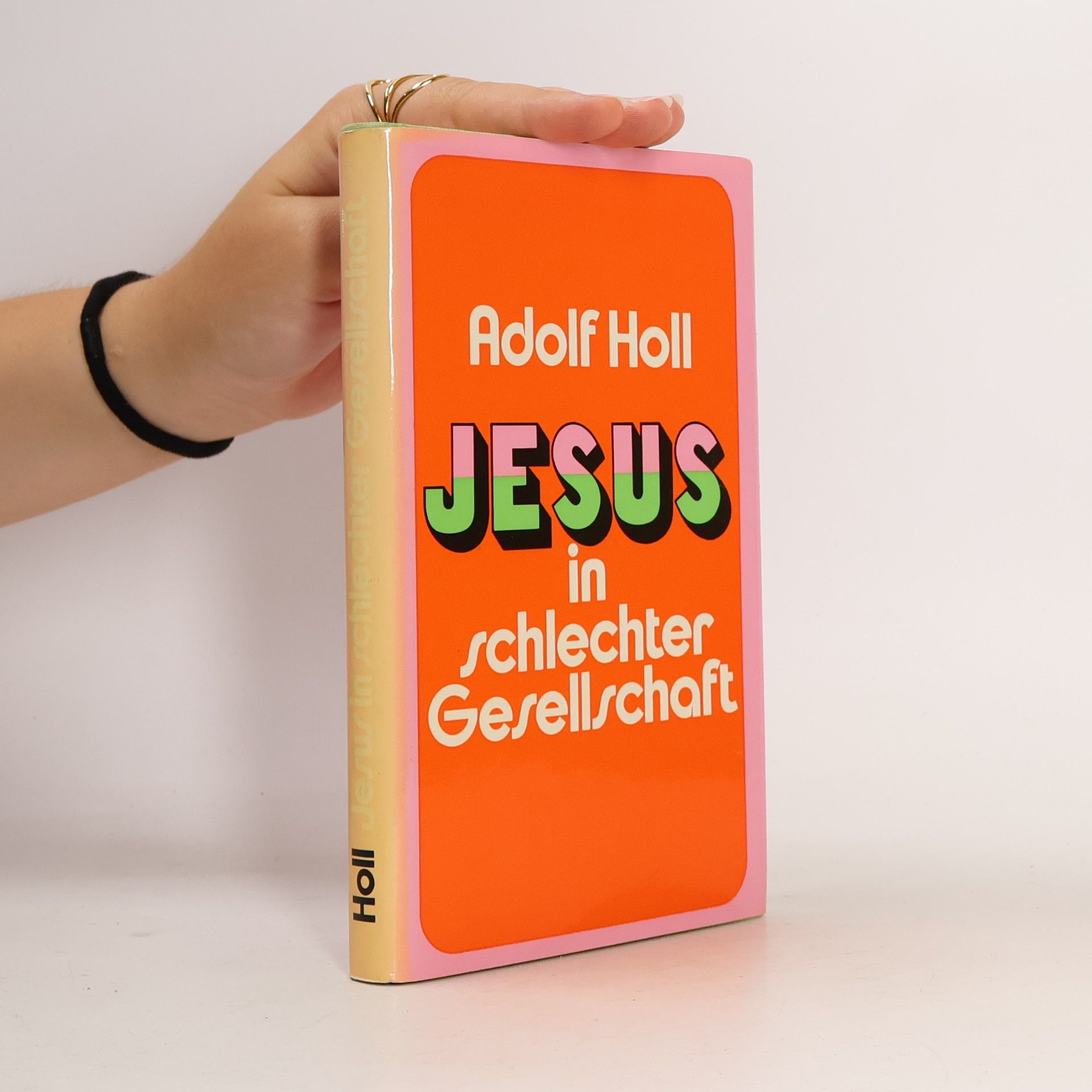 Adolf Holl Jesus in schlechter Gesellschaft