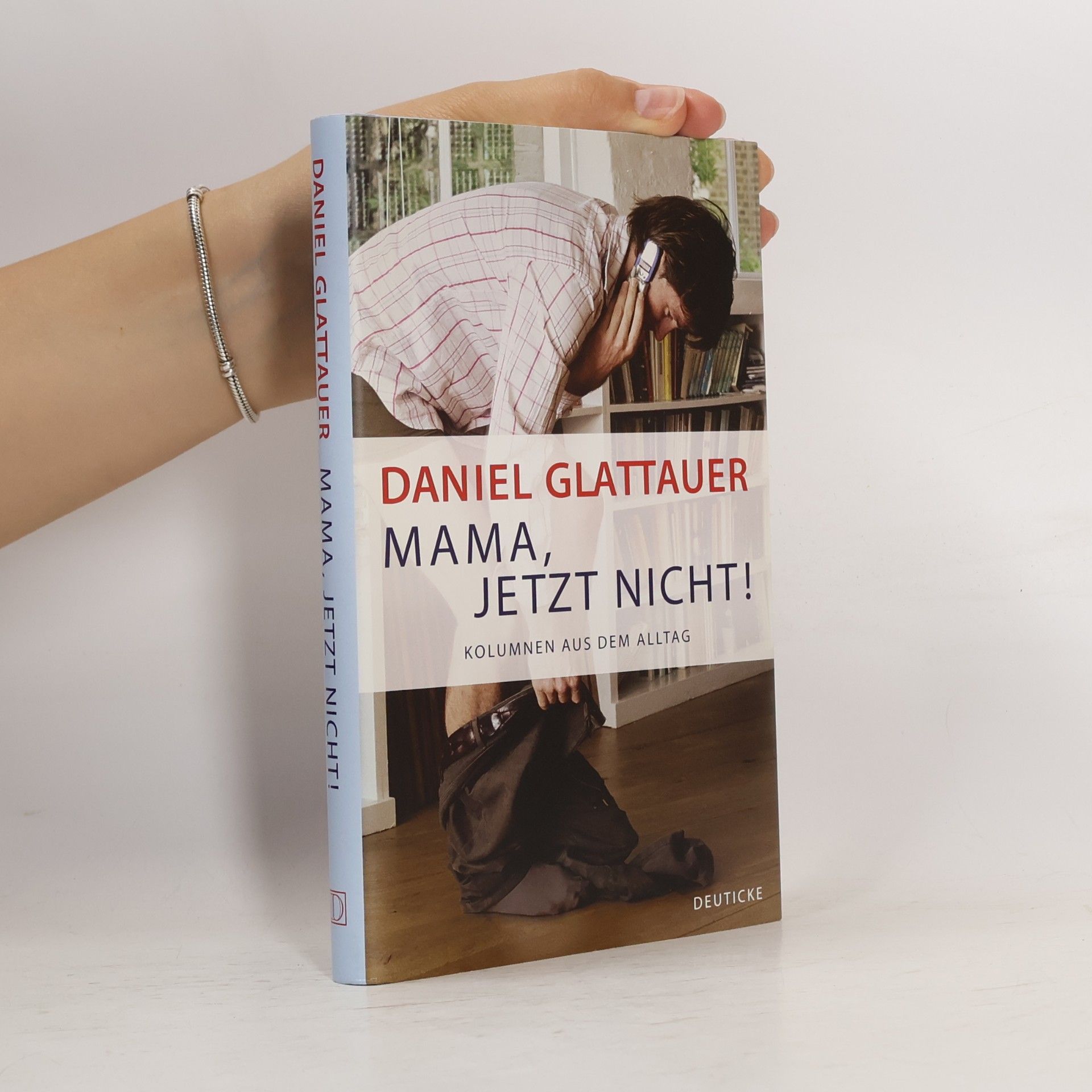 Daniel Glattauer Mama, jetzt nicht!