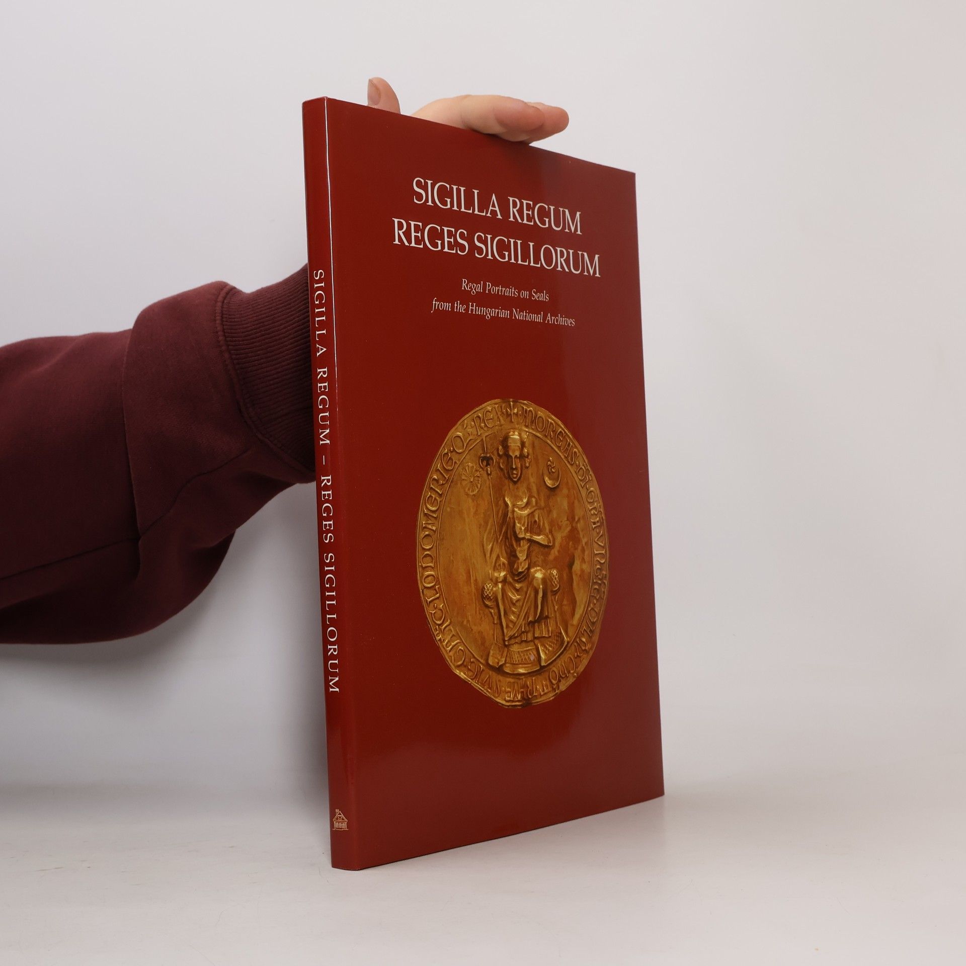 Géza Erszegi Sigilla Regum Reges Sigillorum