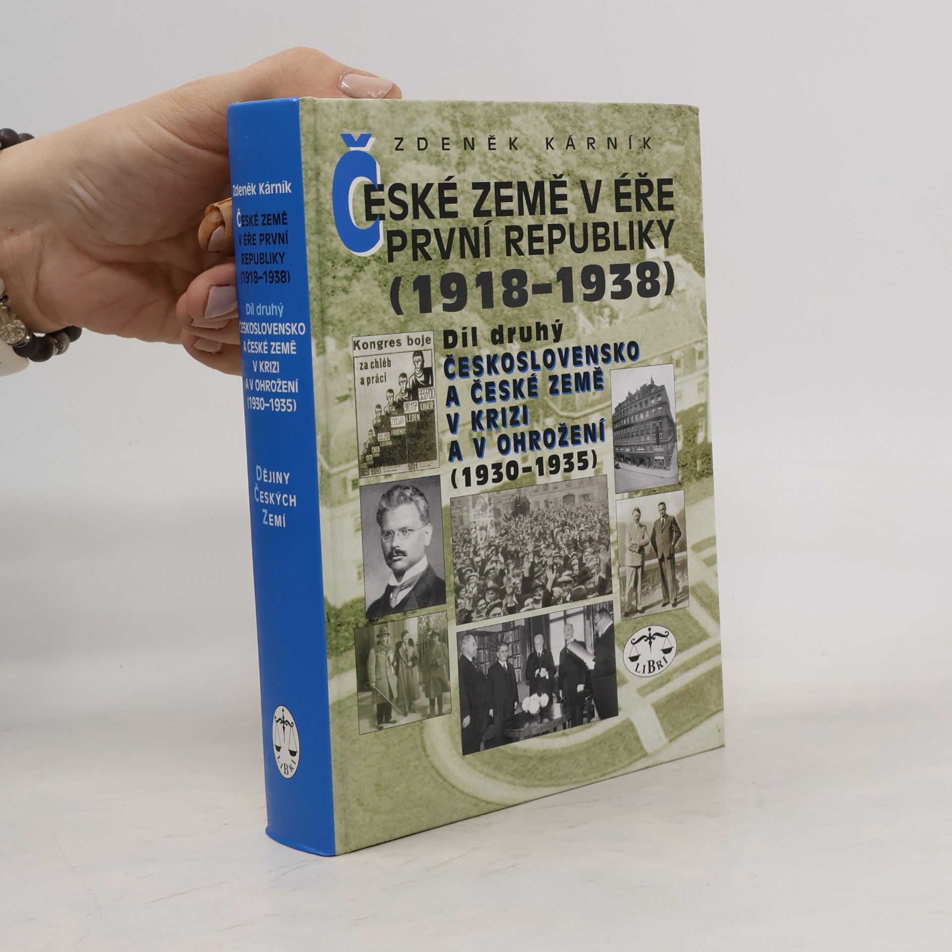 Zdeněk Kárník České země v éře první republiky (1918 - 1938) II.: Československo a České země v krizi a v ohrožení (1930–1935)