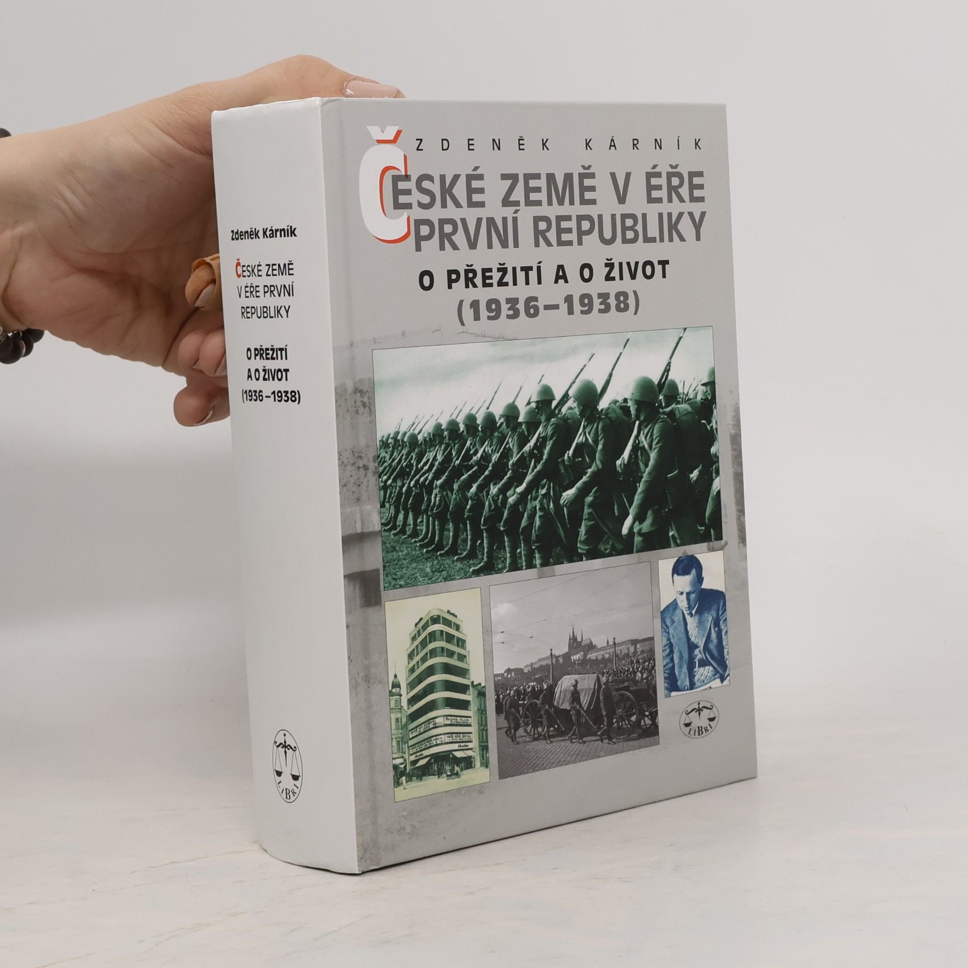Zdeněk Kárník České země v éře první republiky (1918 - 1938) III.: O přežití a o život (1936-1938)