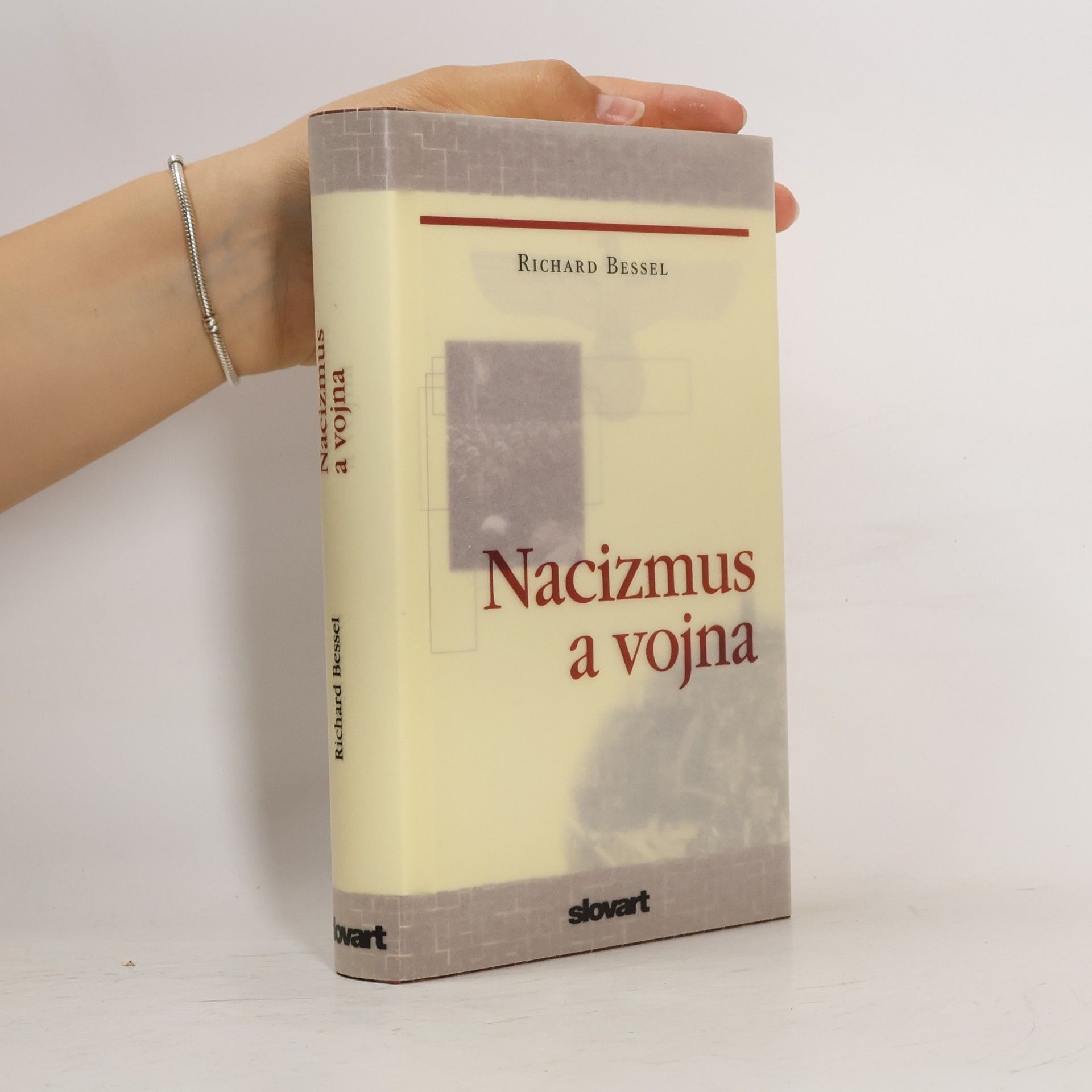 Richard Bessel Nacizmus a vojna