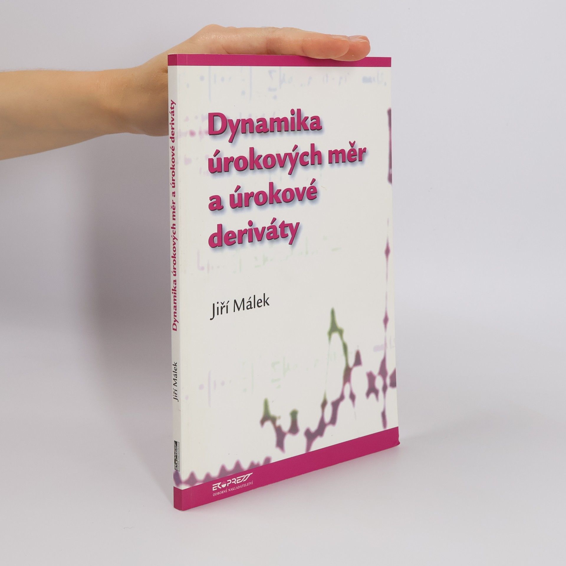 Jiří Málek Dynamika úrokových měr a úrokové deriváty