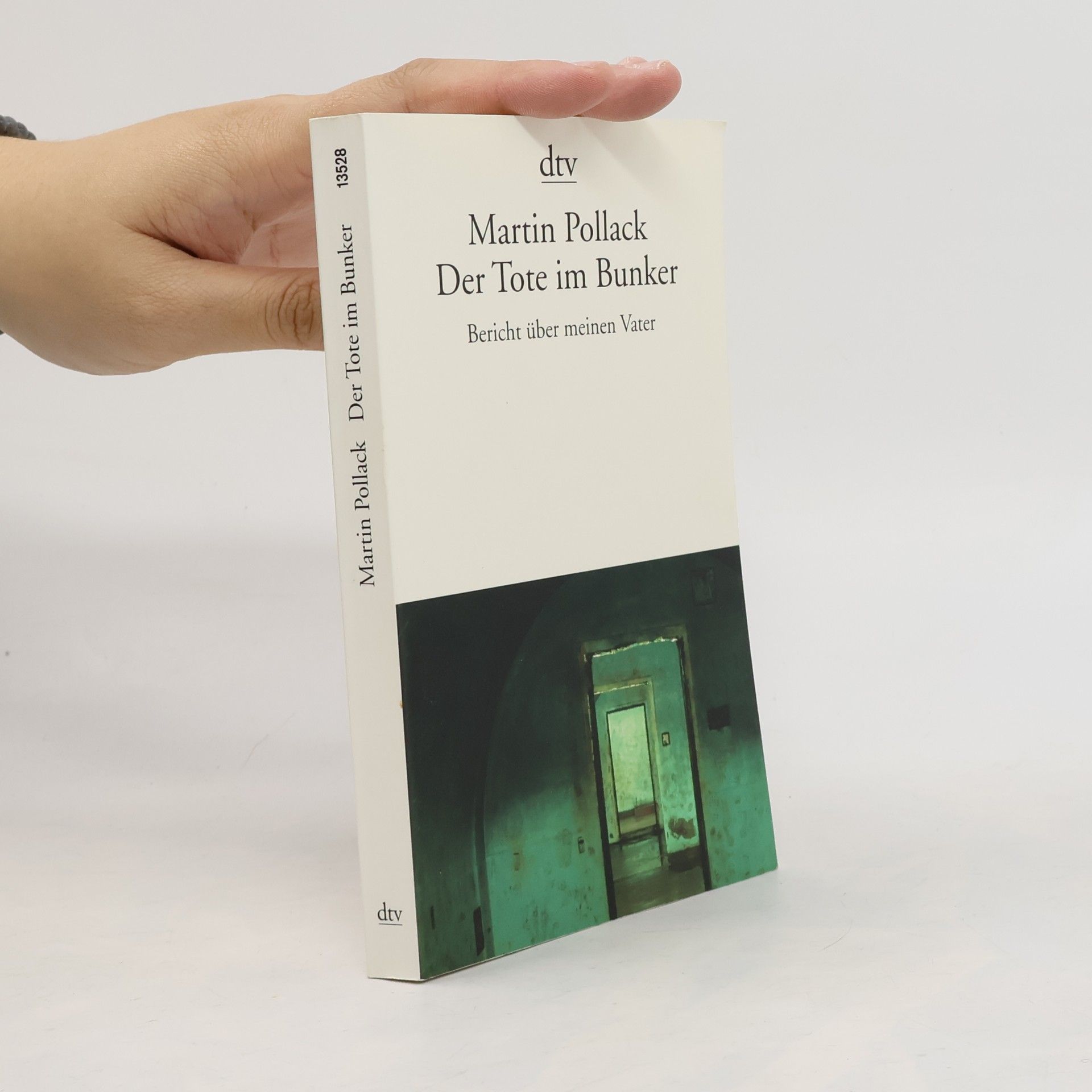 Martin Pollack Der Tote im Bunker