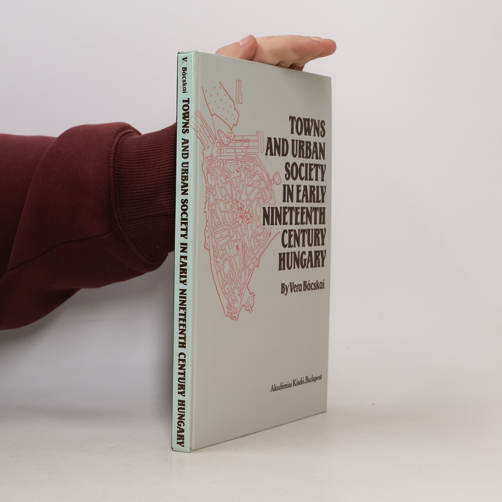 Vera. Towns and urban society in early nineteenth-century Hungary