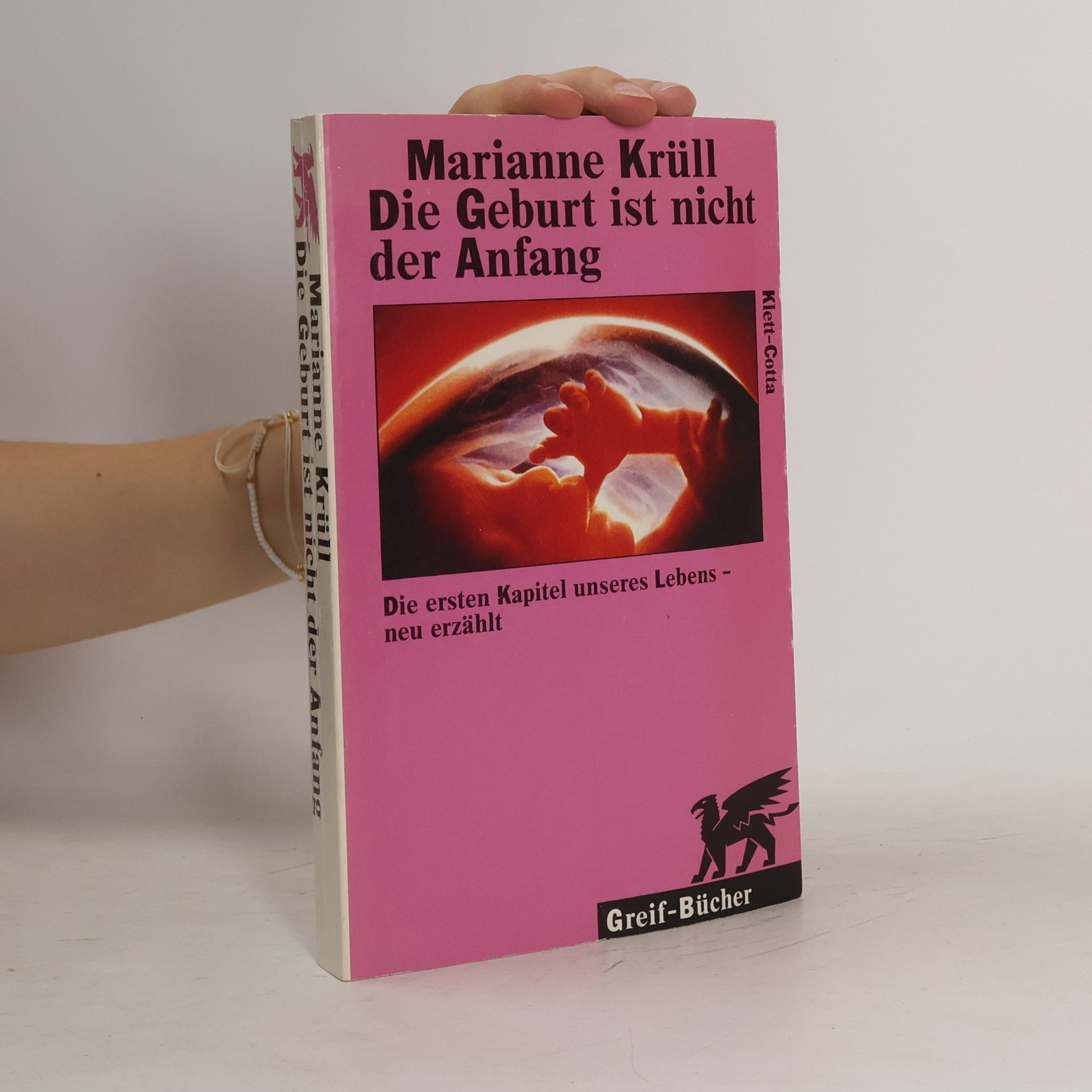 Marianne Krüll Die Geburt ist nicht der Anfang