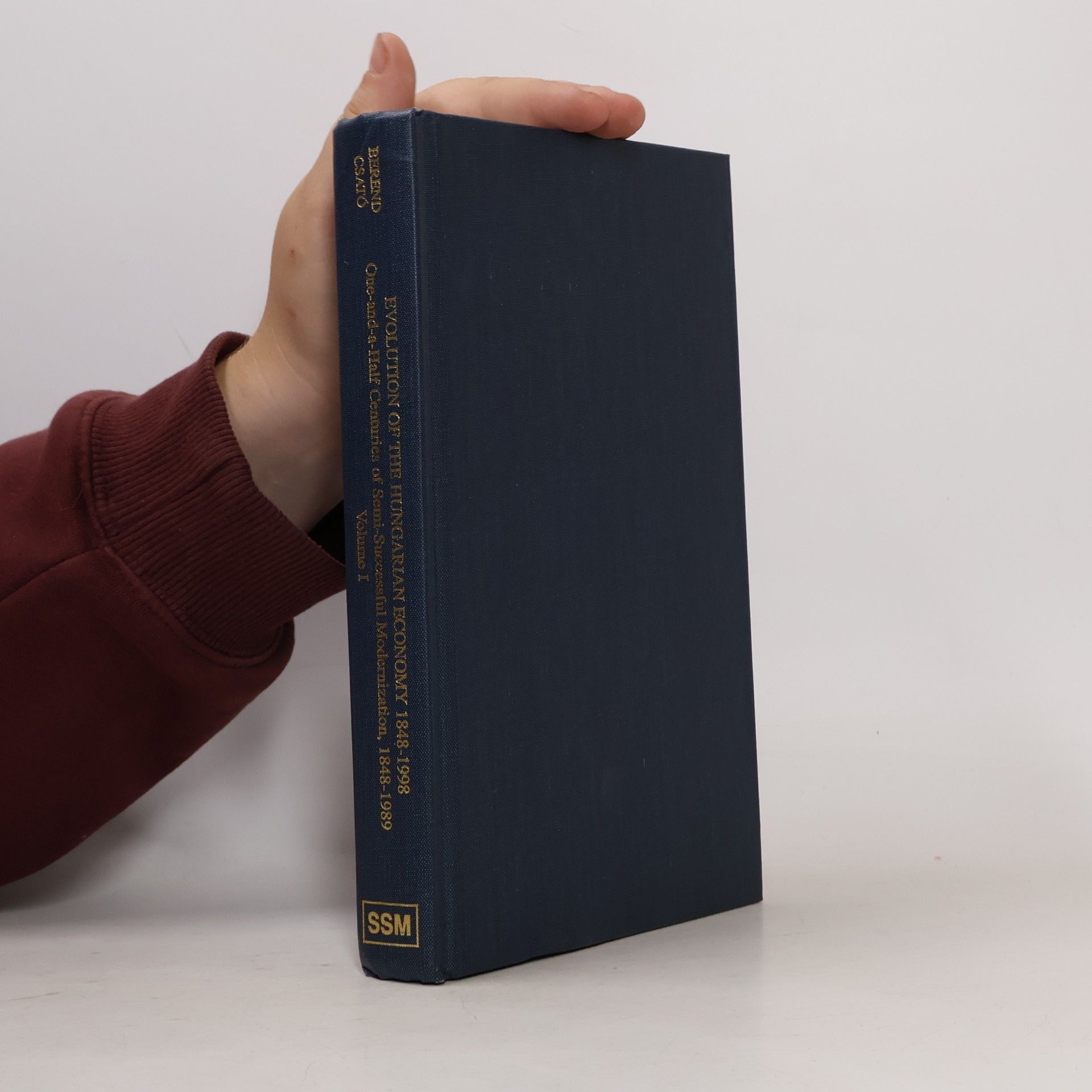 Tamas Csato Evolution of the Hungarian Economy, 1848-1998