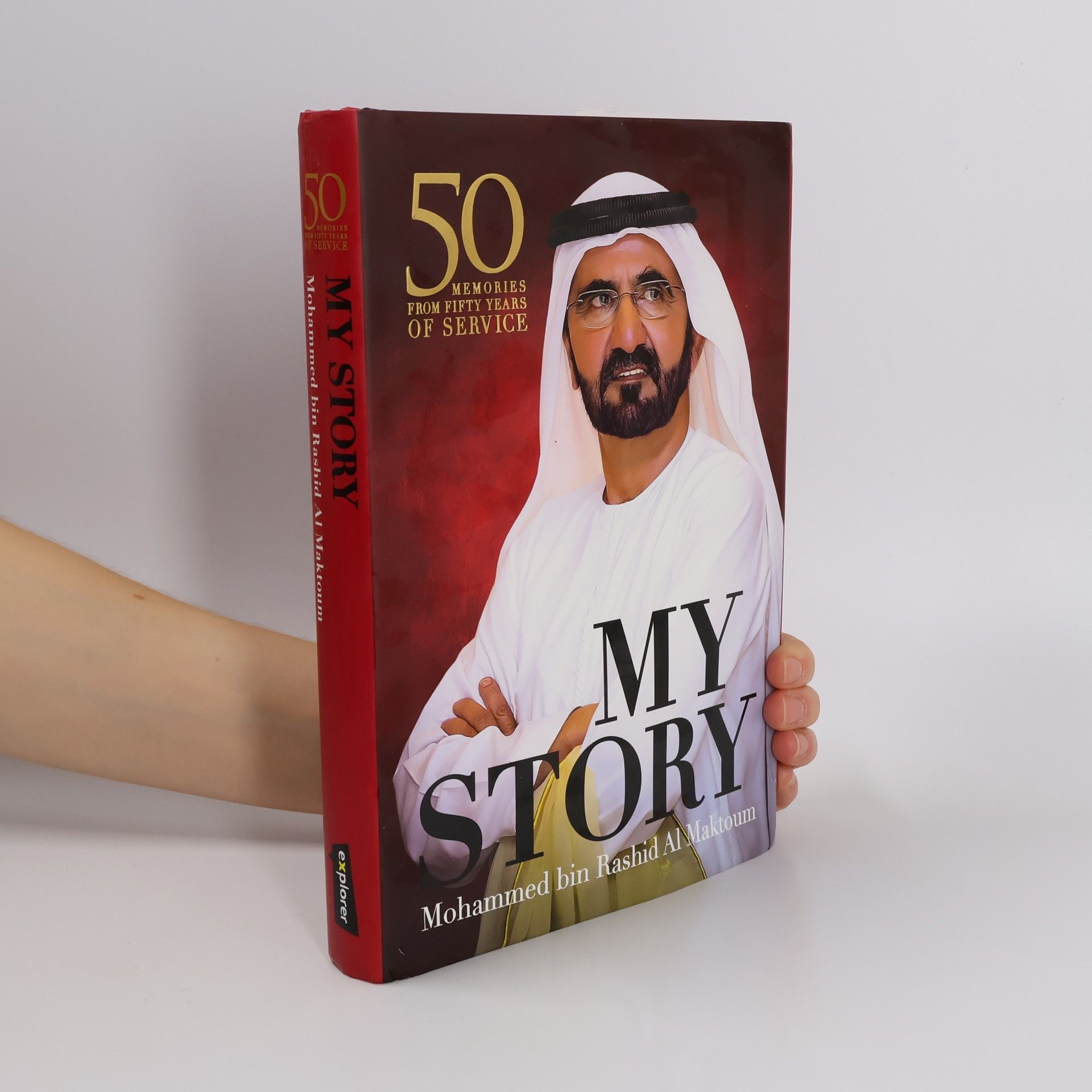 Mohammed bin Rashid Al Maktoum My Story. 50 Memories from 50 Years of Service