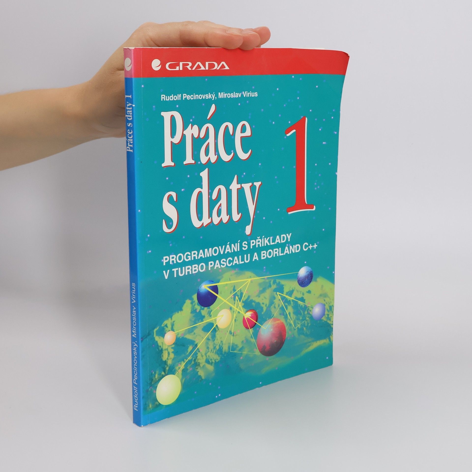 Rudolf Pecinovský Práce s daty 1 - programování s příklady v Turbo Pascalu a Borland C++