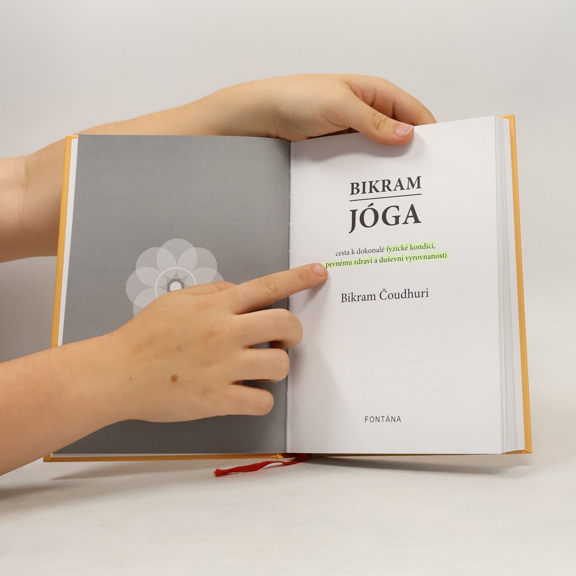 Bikram Choudhury Bikram jóga: Cesta k dokonalé fyzické kondici, pevnému zdraví a duševní vyrovnanosti
