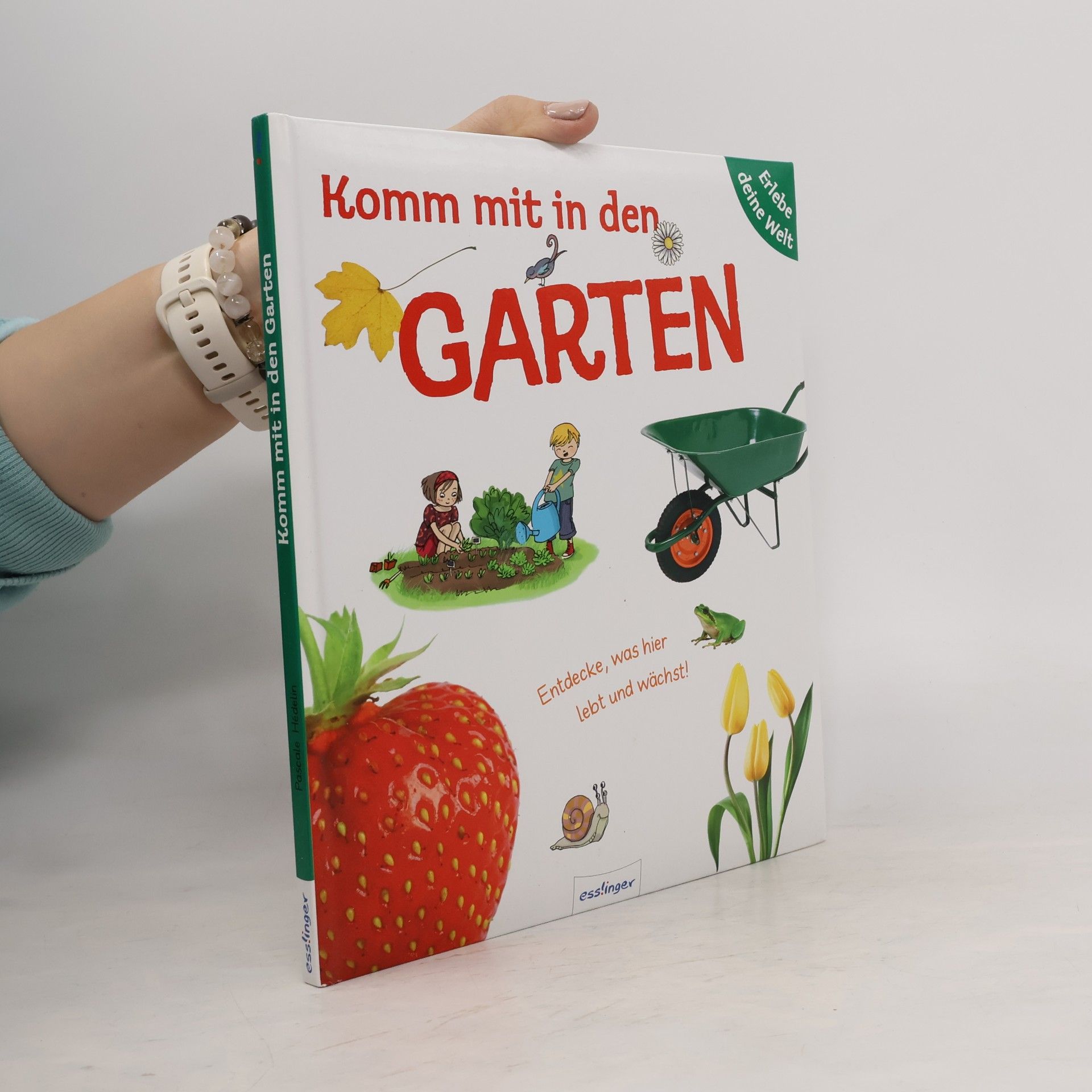 Erlebe deine Welt: Komm mit in den Garten