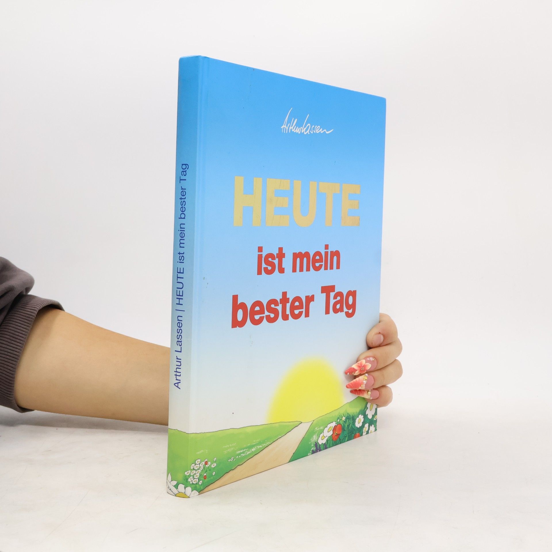 Arthur Lassen Heute ist mein bester Tag