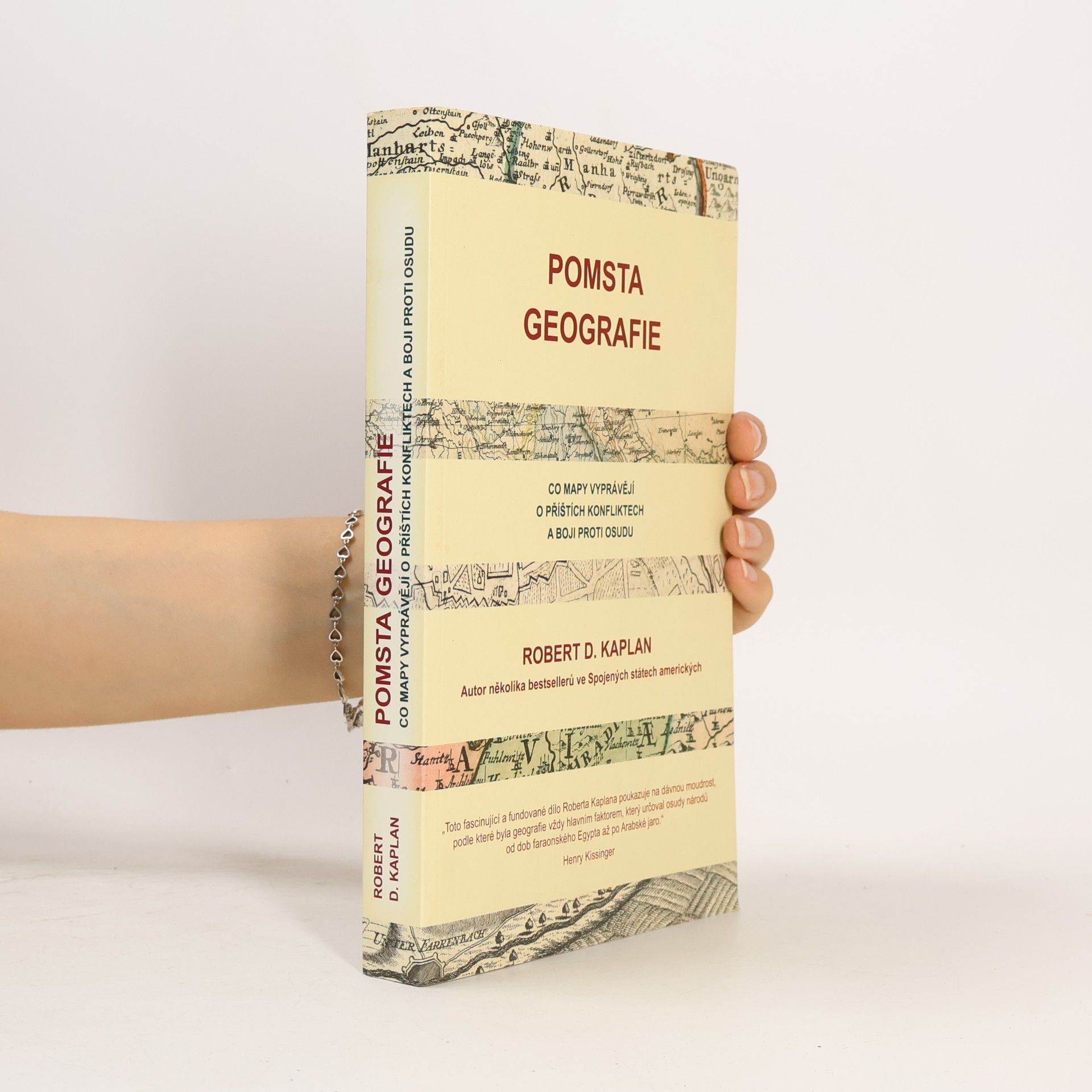 Robert D. Kaplan Pomsta geografie. Co mapy vyprávějí o příštích konfliktech a boji proti osudu