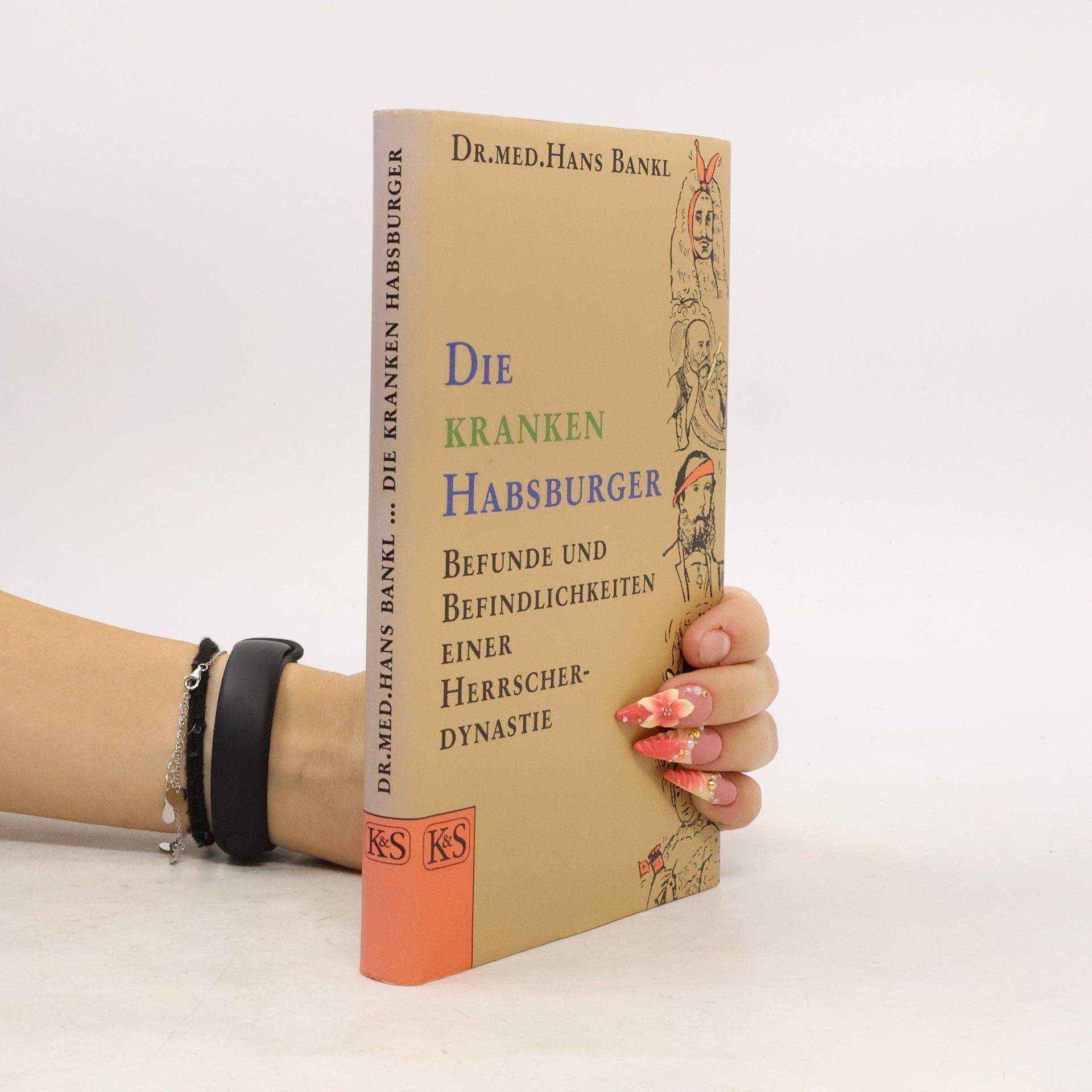 Hans Bankl Die kranken Habsburger