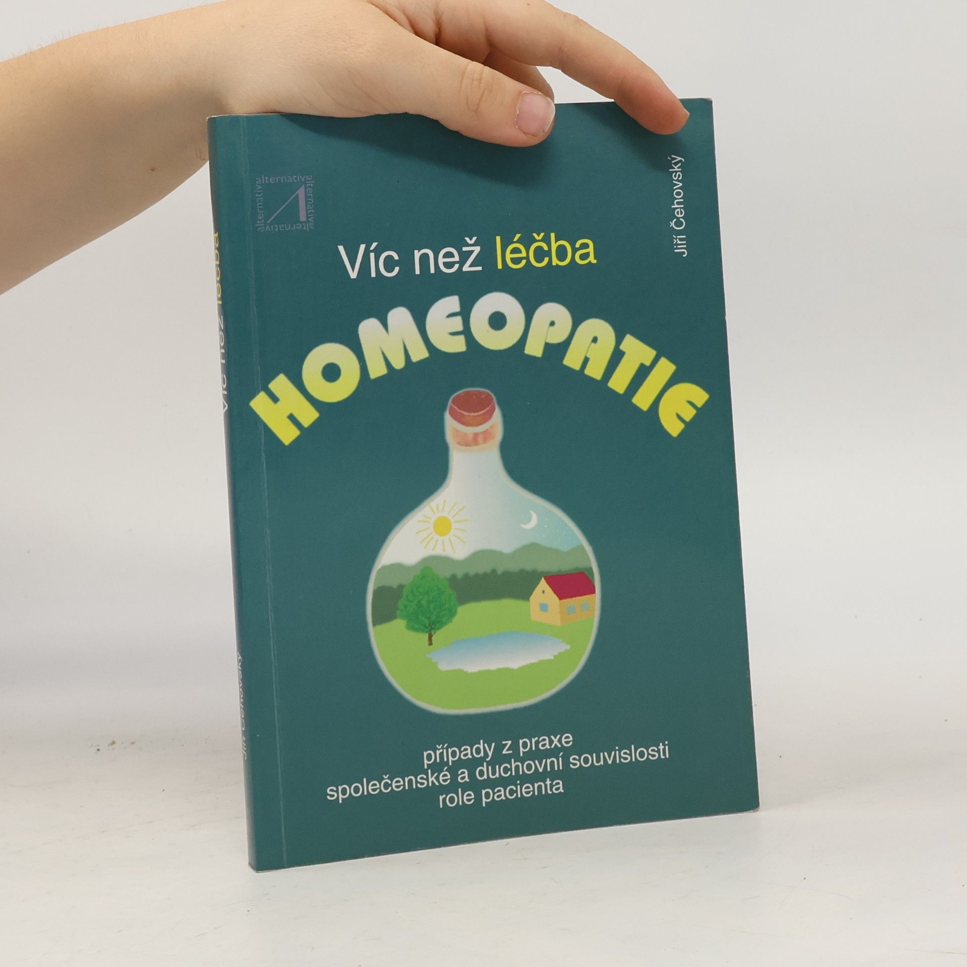 Jiří Čehovský Víc než léčba. Homeopatie