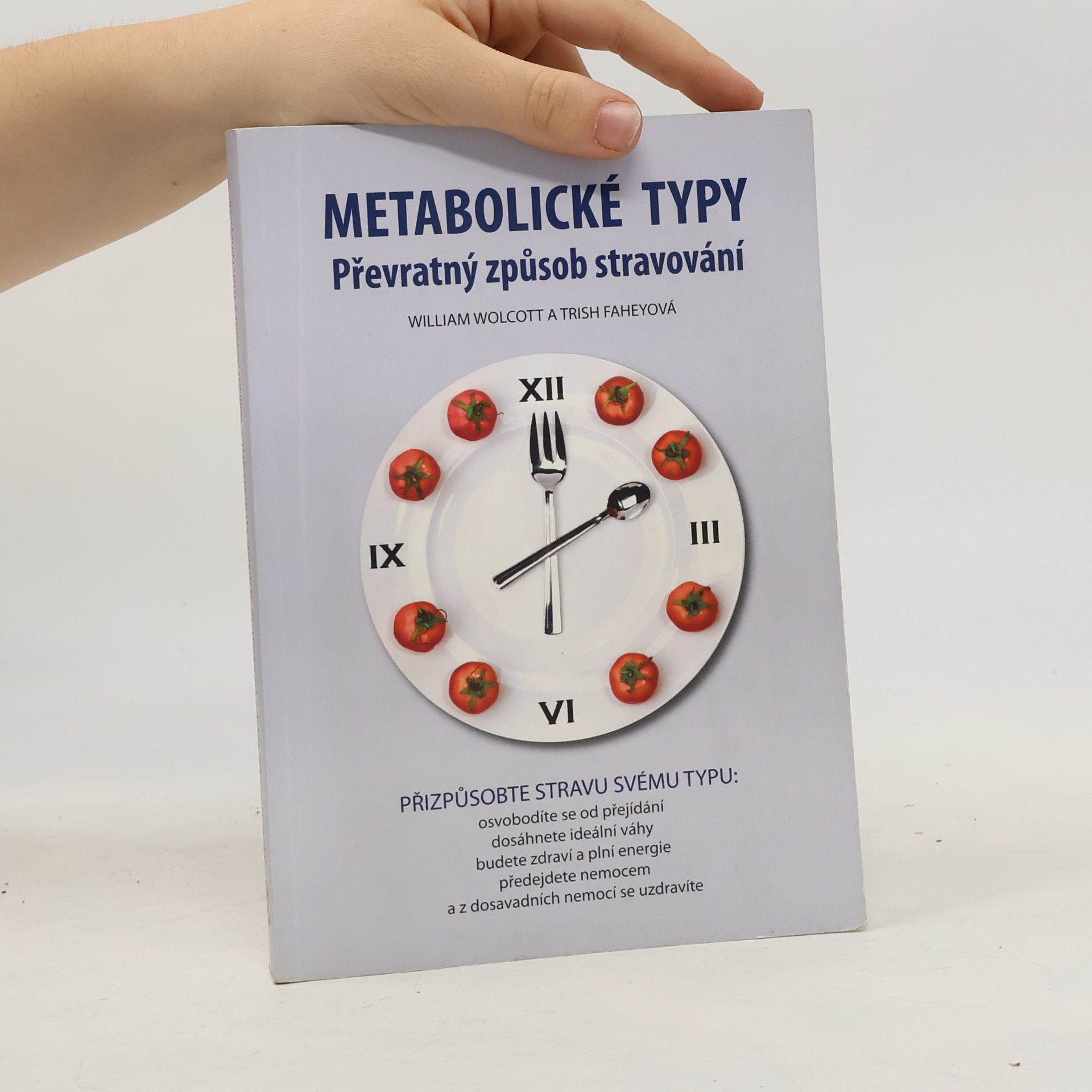 William L. Wolcott Metabolické typy. Převratný způsob stravování