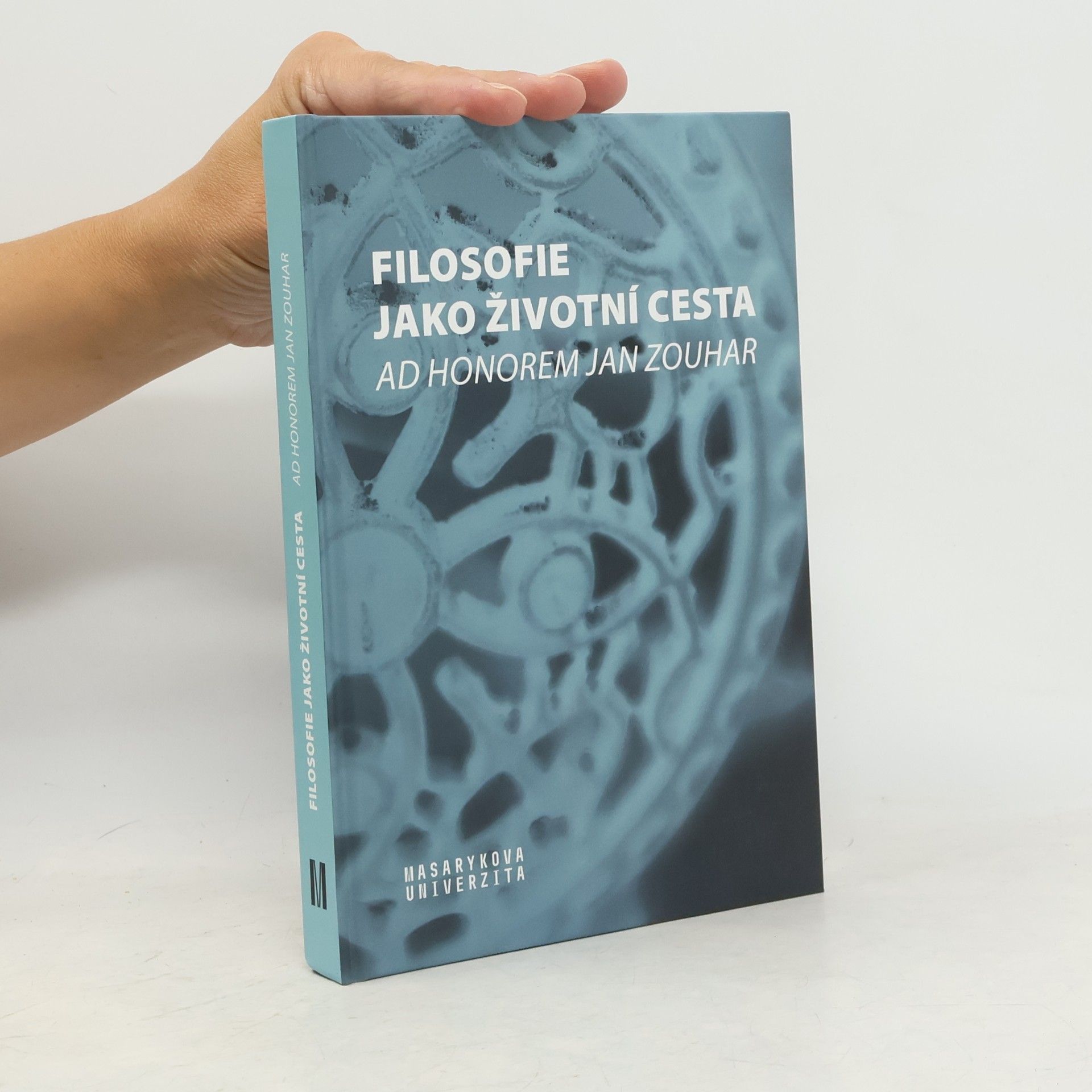 Jan Zouhar Filosofie jako životní cesta : ad honorem Jan Zouhar