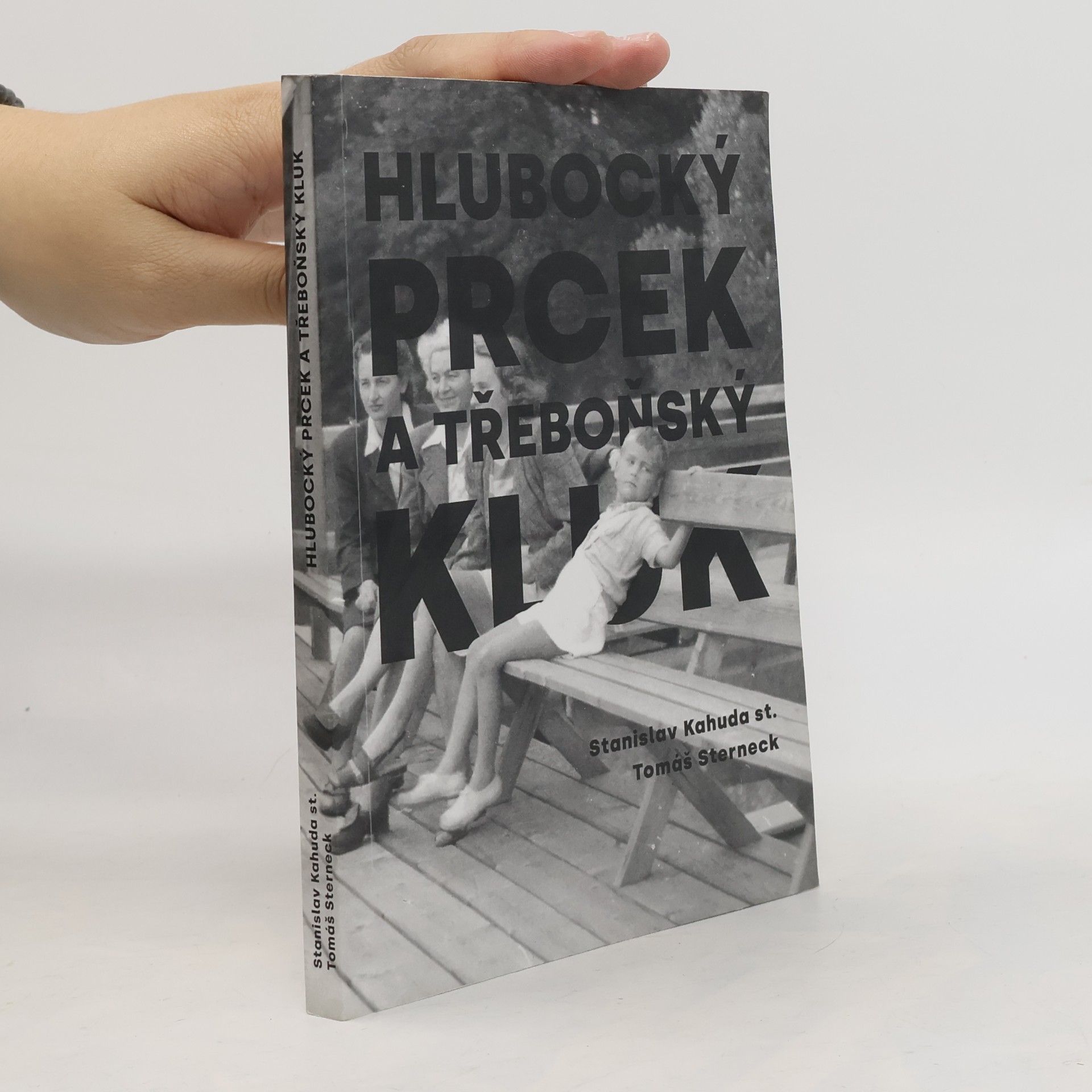 Tomáš Sterneck Hlubocký prcek a třeboňský kluk – Vzpomínky na polovinu 20. století