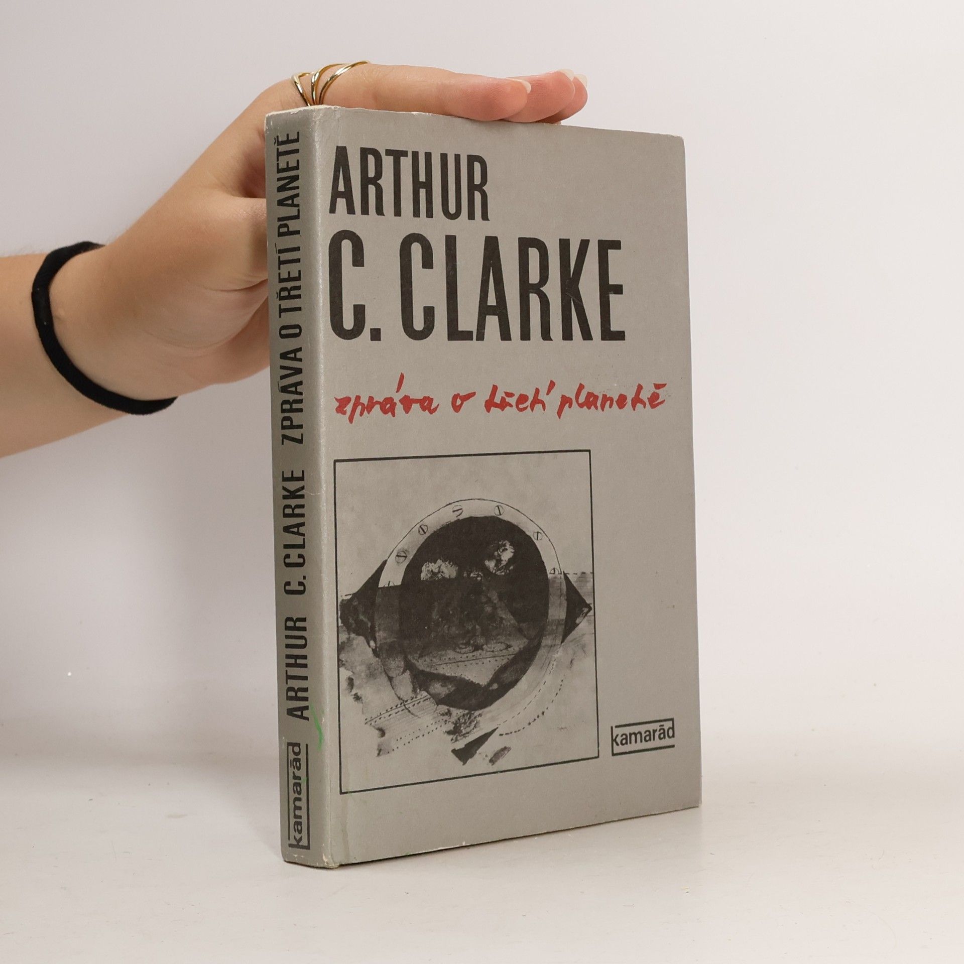 Arthur Charles Clarke Zpráva o třetí planetě
