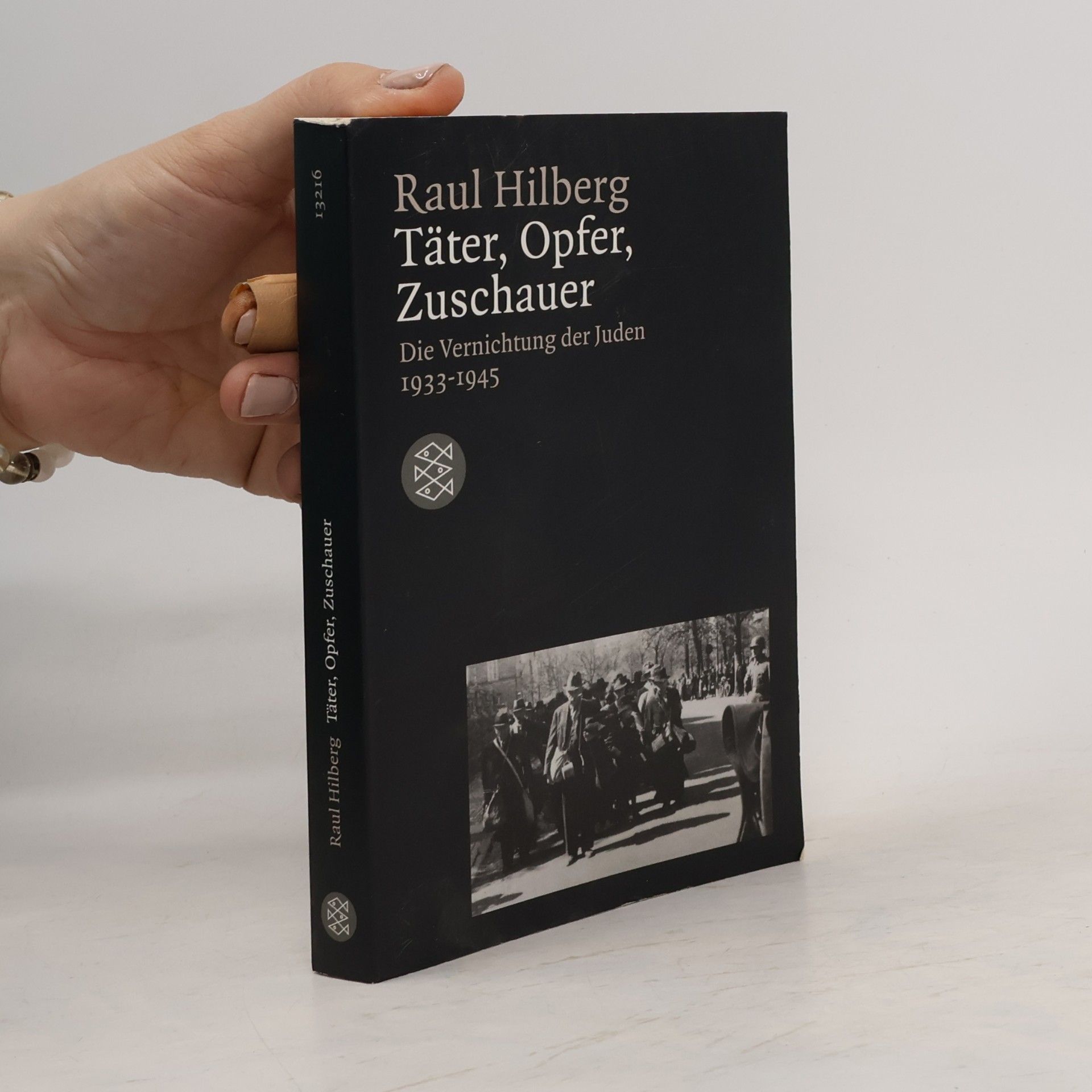 Raul Hilberg Täter, Opfer, Zuschauer