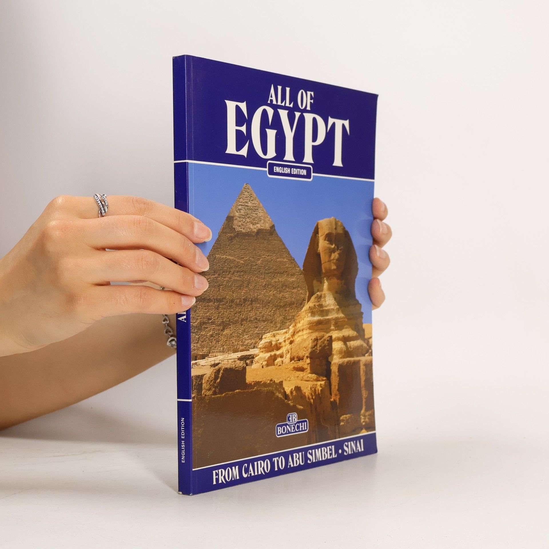 Abbas Chalaby All of Egypt : from Cairo to Abu Simbel and Sinai