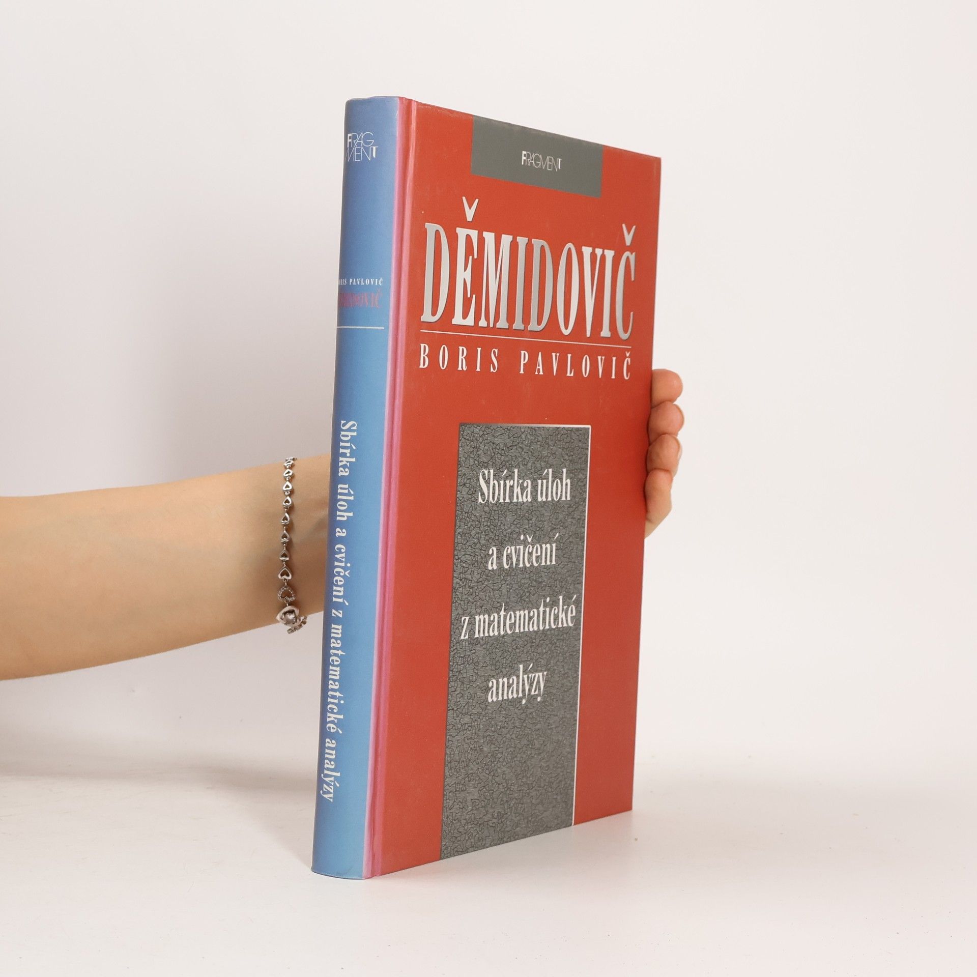 Boris Pavlovič Demidovič Sbírka úloh a cvičení z matematické analýzy