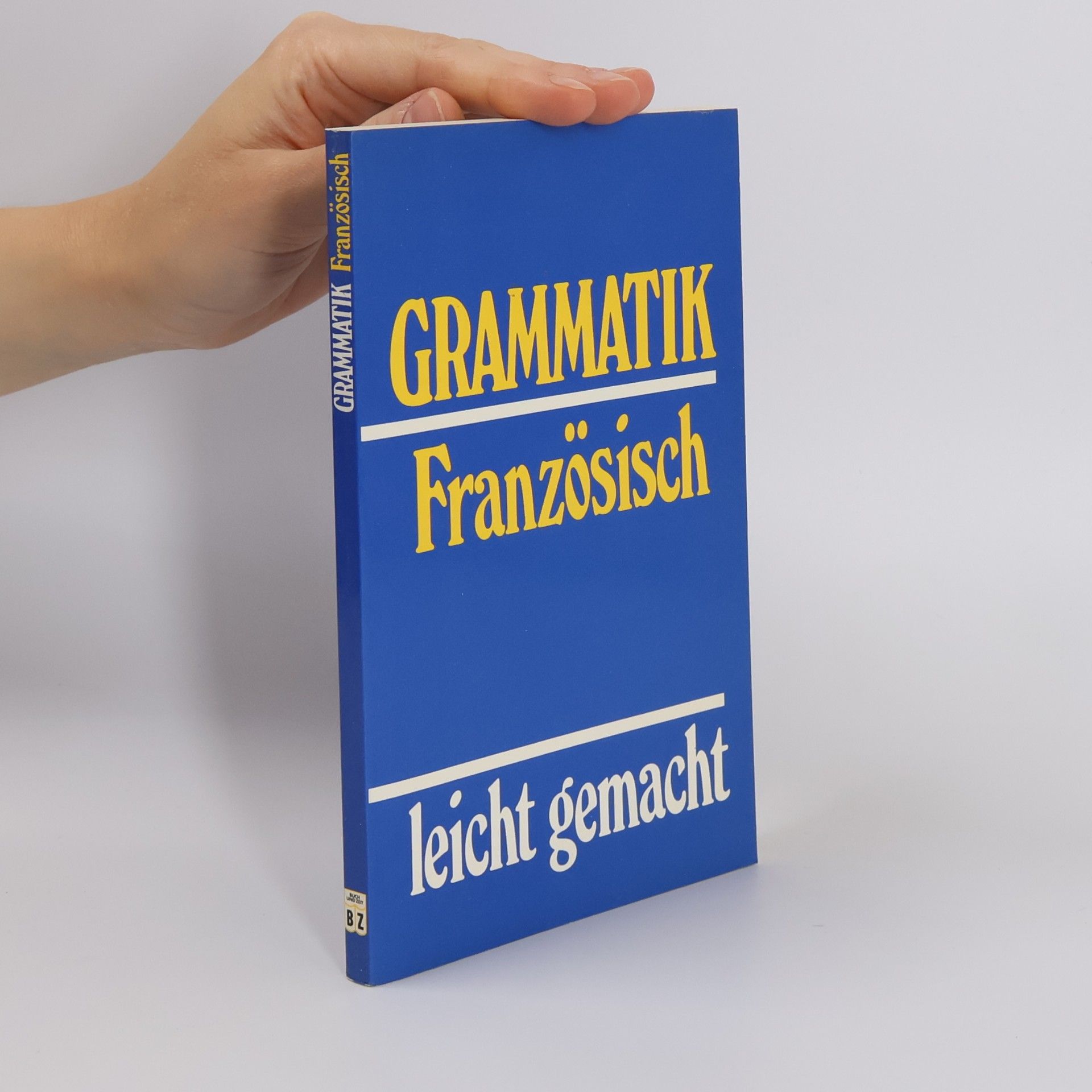 Autorenkollektiv Grammatik -Französisch leicht gemacht
