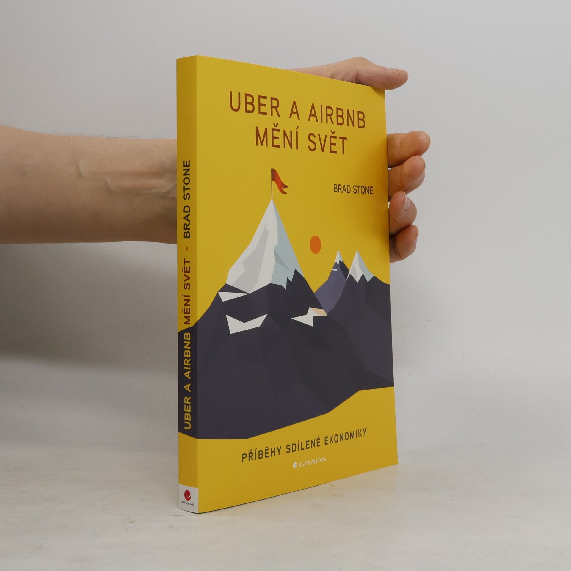 Brad Stone Uber a Airbnb mění svět : příběhy sdílené ekonomiky